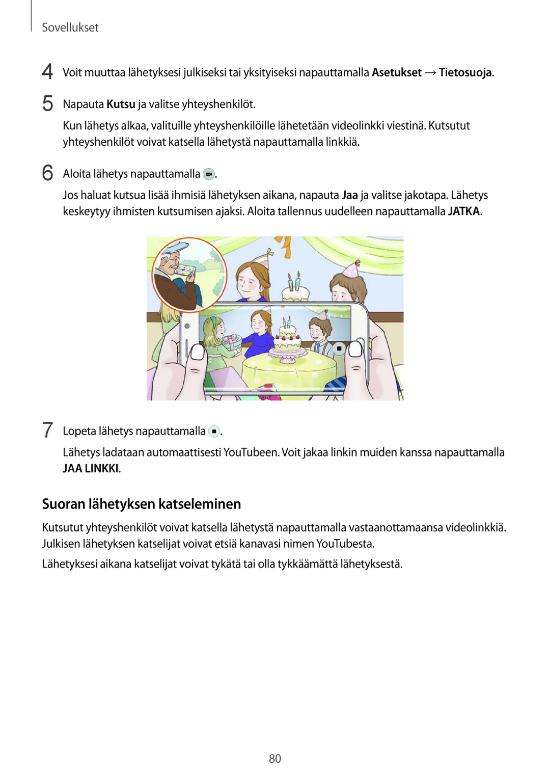 Samsung SM-G928FZKANEE, SM-G928FZSANEE manual Suoran lähetyksen katseleminen, Napauta Kutsu ja valitse yhteyshenkilöt 