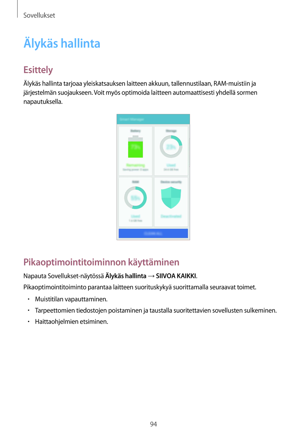 Samsung SM-G928FZDANEE, SM-G928FZSANEE, SM-G928FZKANEE manual Älykäs hallinta, Pikaoptimointitoiminnon käyttäminen 