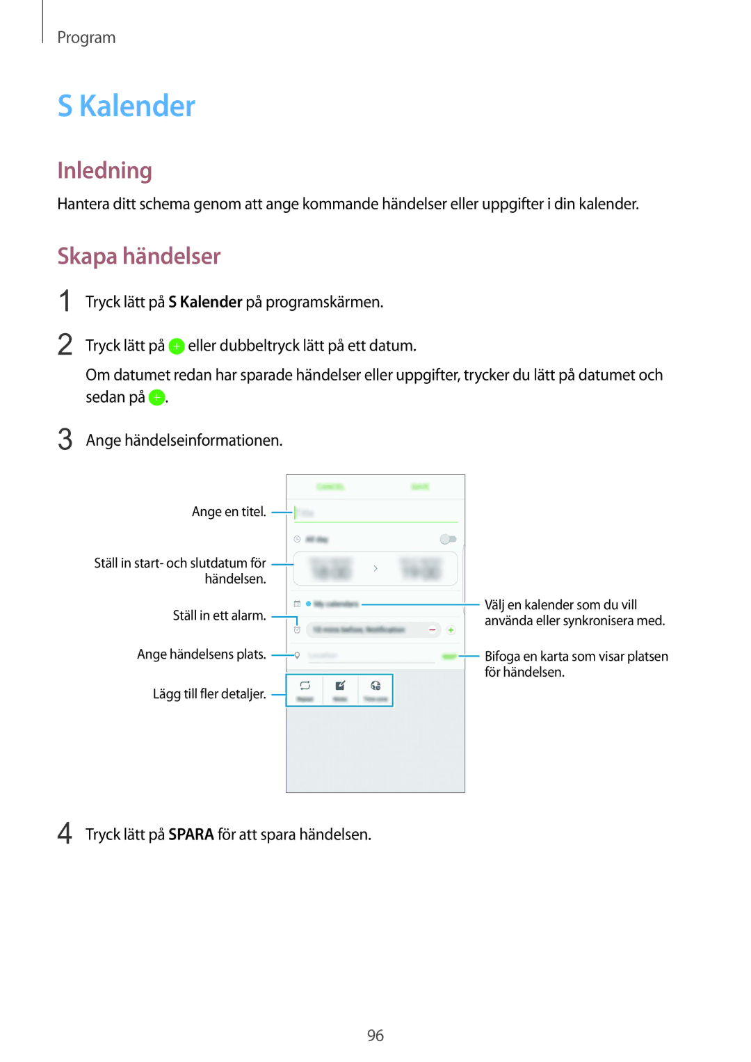 Samsung SM-G928FZSANEE, SM-G928FZDANEE manual Kalender, Skapa händelser, Tryck lätt på Spara för att spara händelsen 