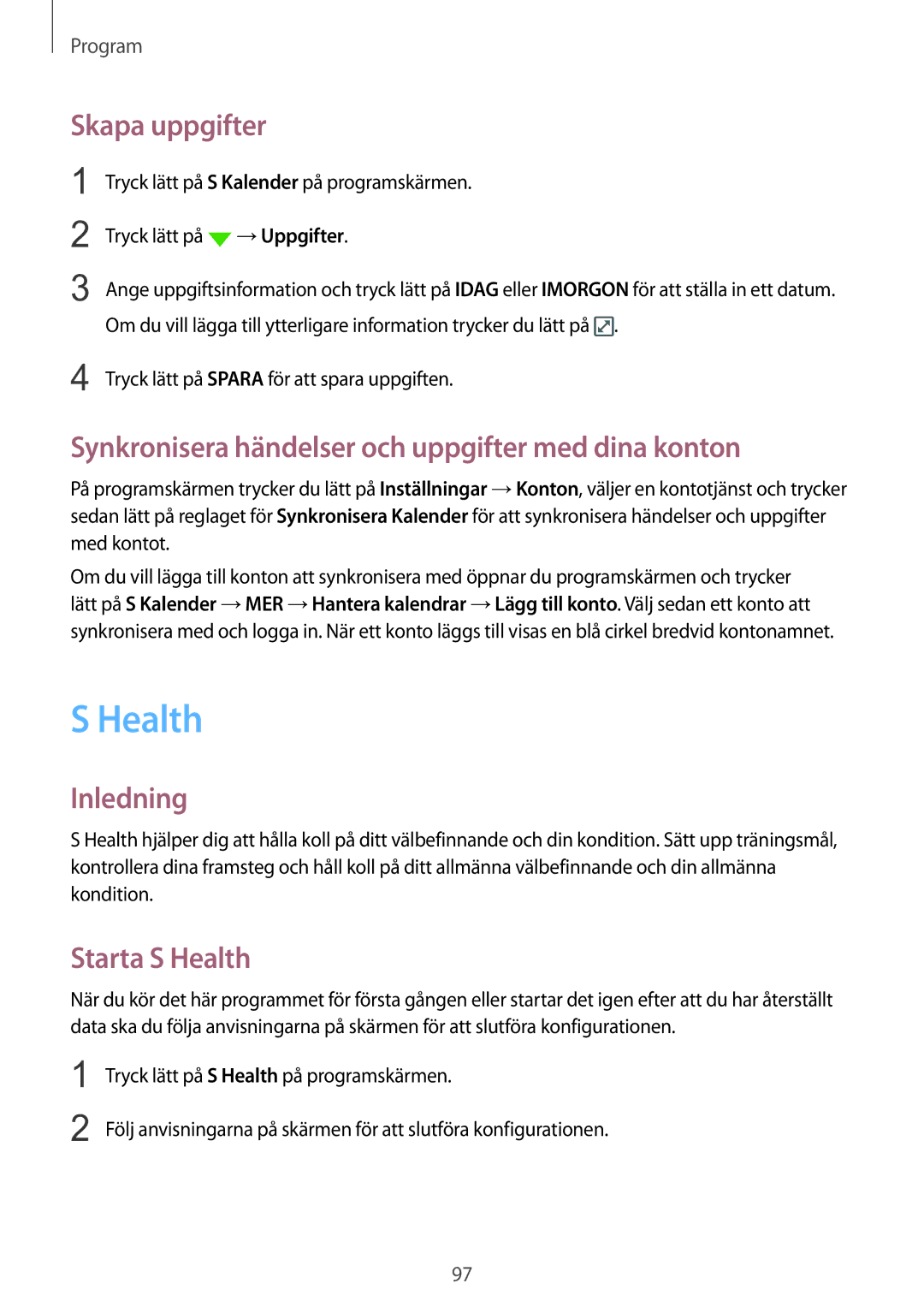 Samsung SM-G928FZDANEE manual Skapa uppgifter, Synkronisera händelser och uppgifter med dina konton, Starta S Health 