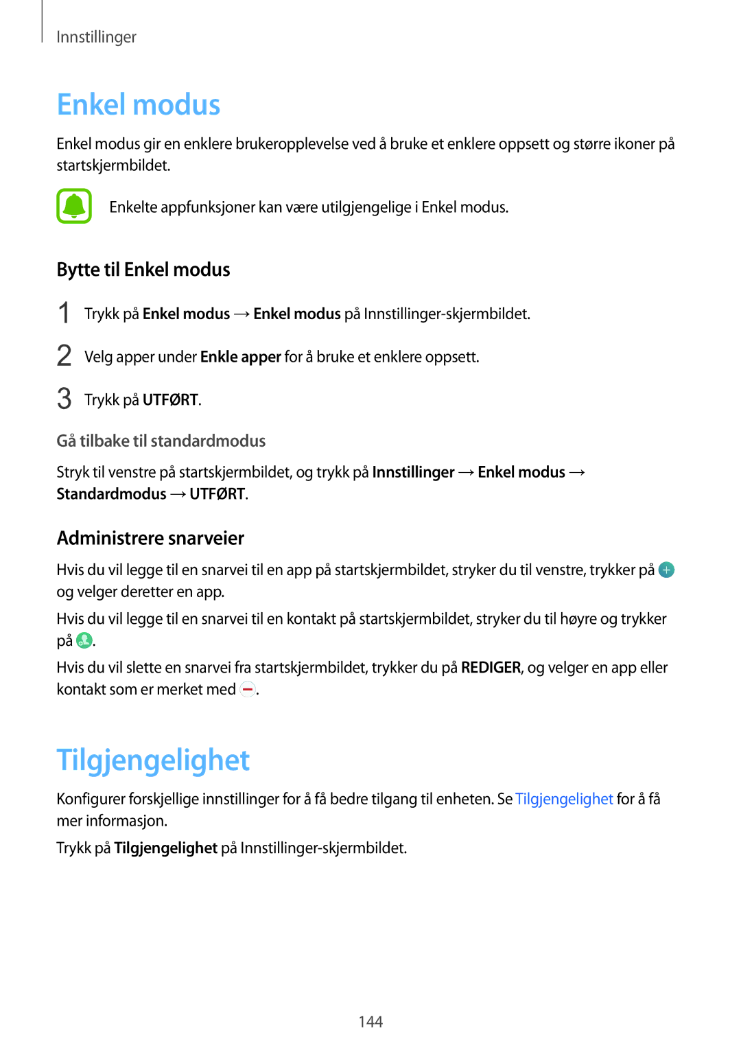 Samsung SM-G928FZSANEE, SM-G928FZDANEE, SM-G928FZKANEE Tilgjengelighet, Bytte til Enkel modus, Administrere snarveier 