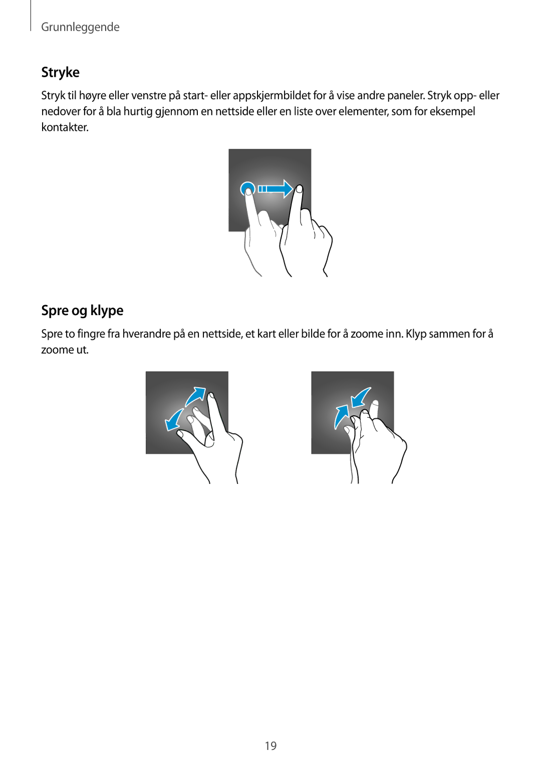 Samsung SM-G928FZDANEE, SM-G928FZSANEE, SM-G928FZKANEE manual Stryke, Spre og klype 