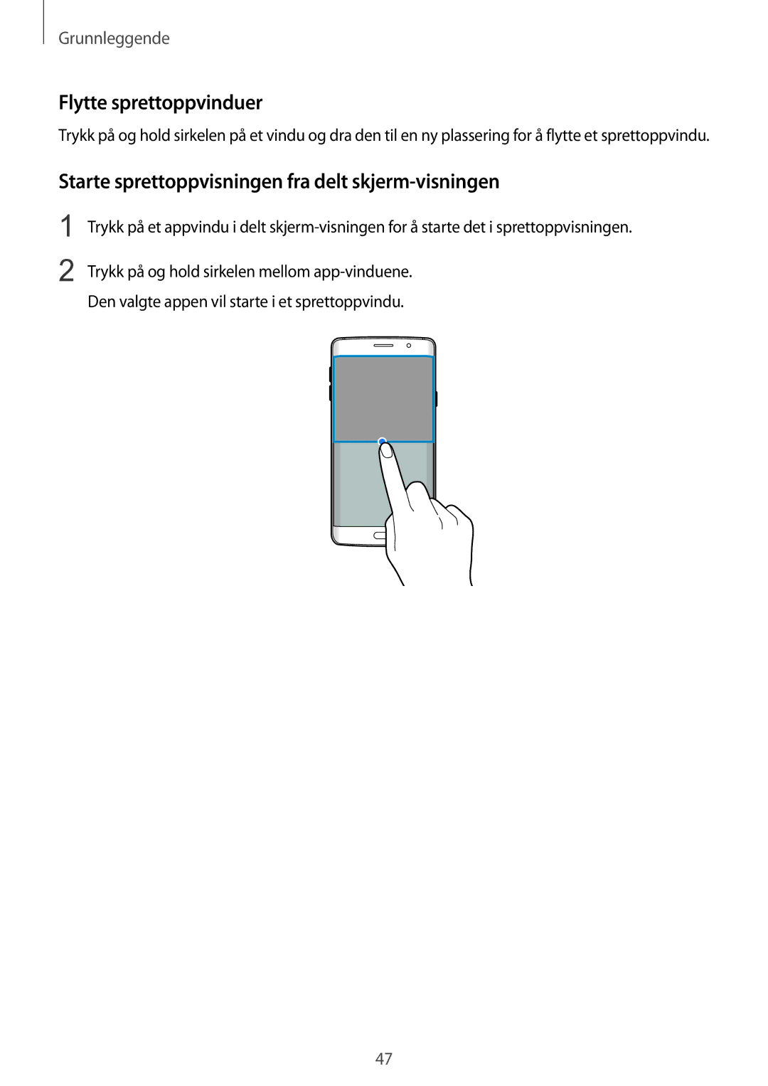 Samsung SM-G928FZKANEE, SM-G928FZSANEE manual Flytte sprettoppvinduer, Starte sprettoppvisningen fra delt skjerm-visningen 