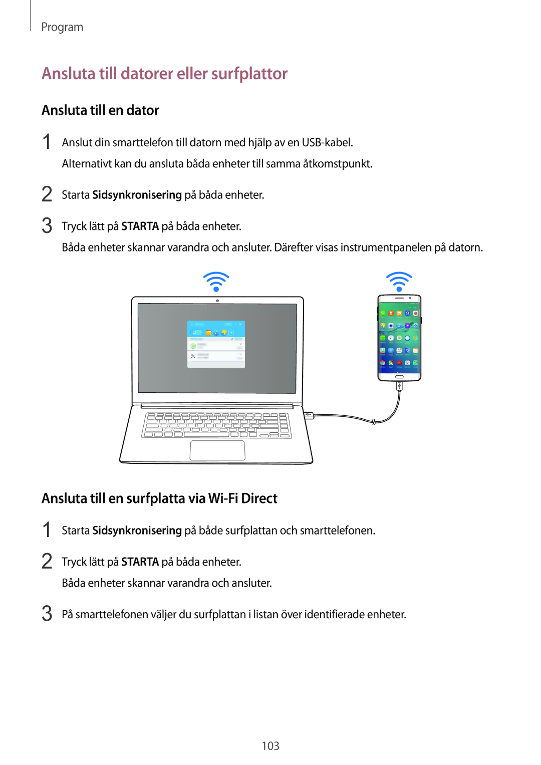 Samsung SM-G928FZDANEE, SM-G928FZSANEE, SM-G928FZKANEE manual Ansluta till datorer eller surfplattor, Ansluta till en dator 