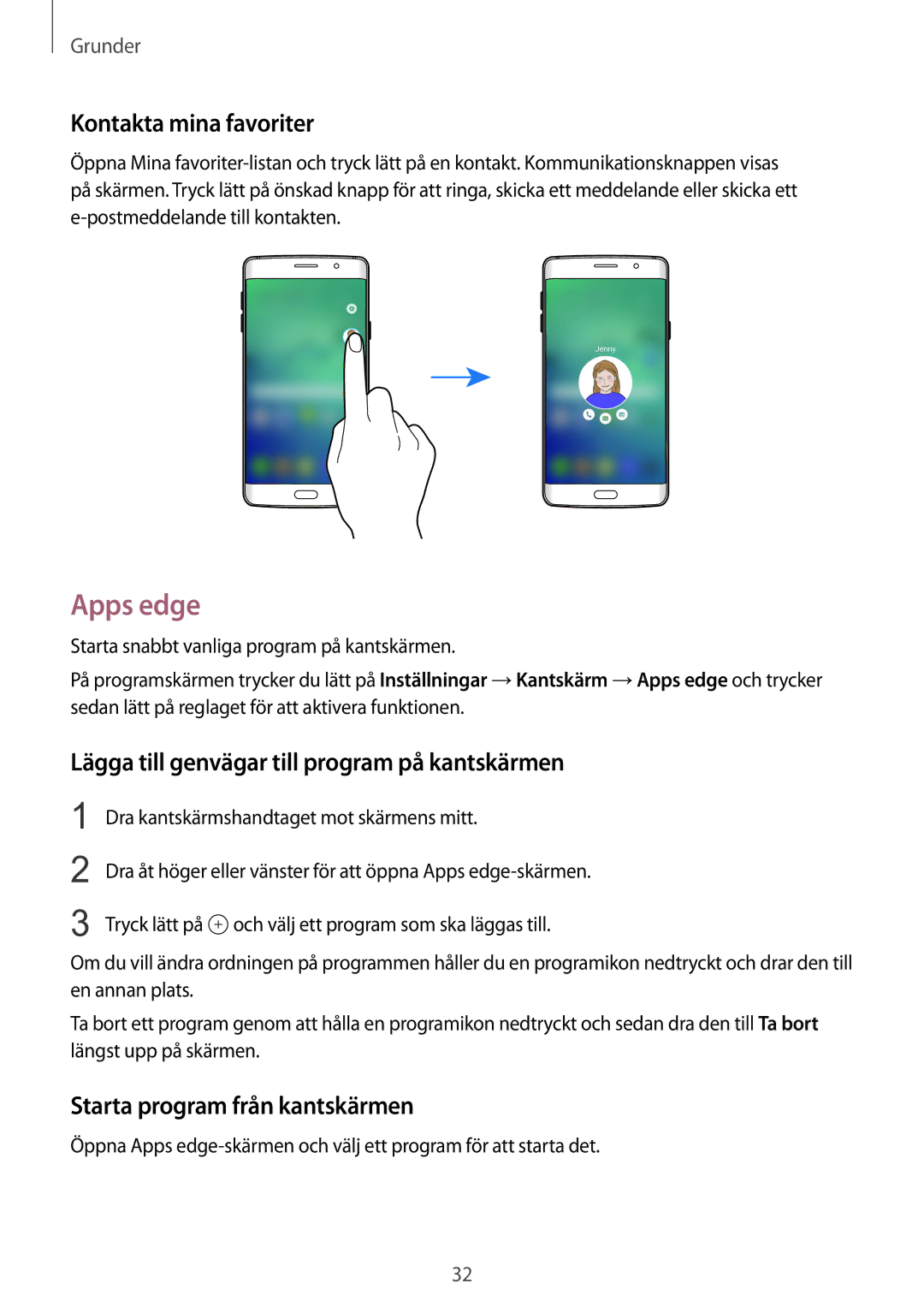 Samsung SM-G928FZKANEE, SM-G928FZSANEE Apps edge, Kontakta mina favoriter, Lägga till genvägar till program på kantskärmen 