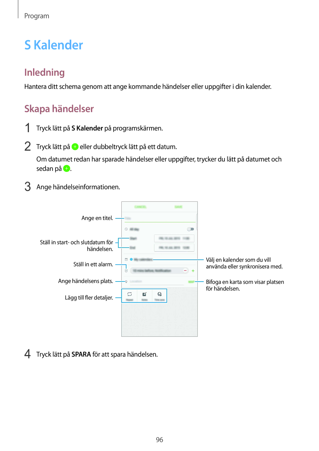 Samsung SM-G928FZSANEE, SM-G928FZDANEE manual Kalender, Skapa händelser, Tryck lätt på Spara för att spara händelsen 