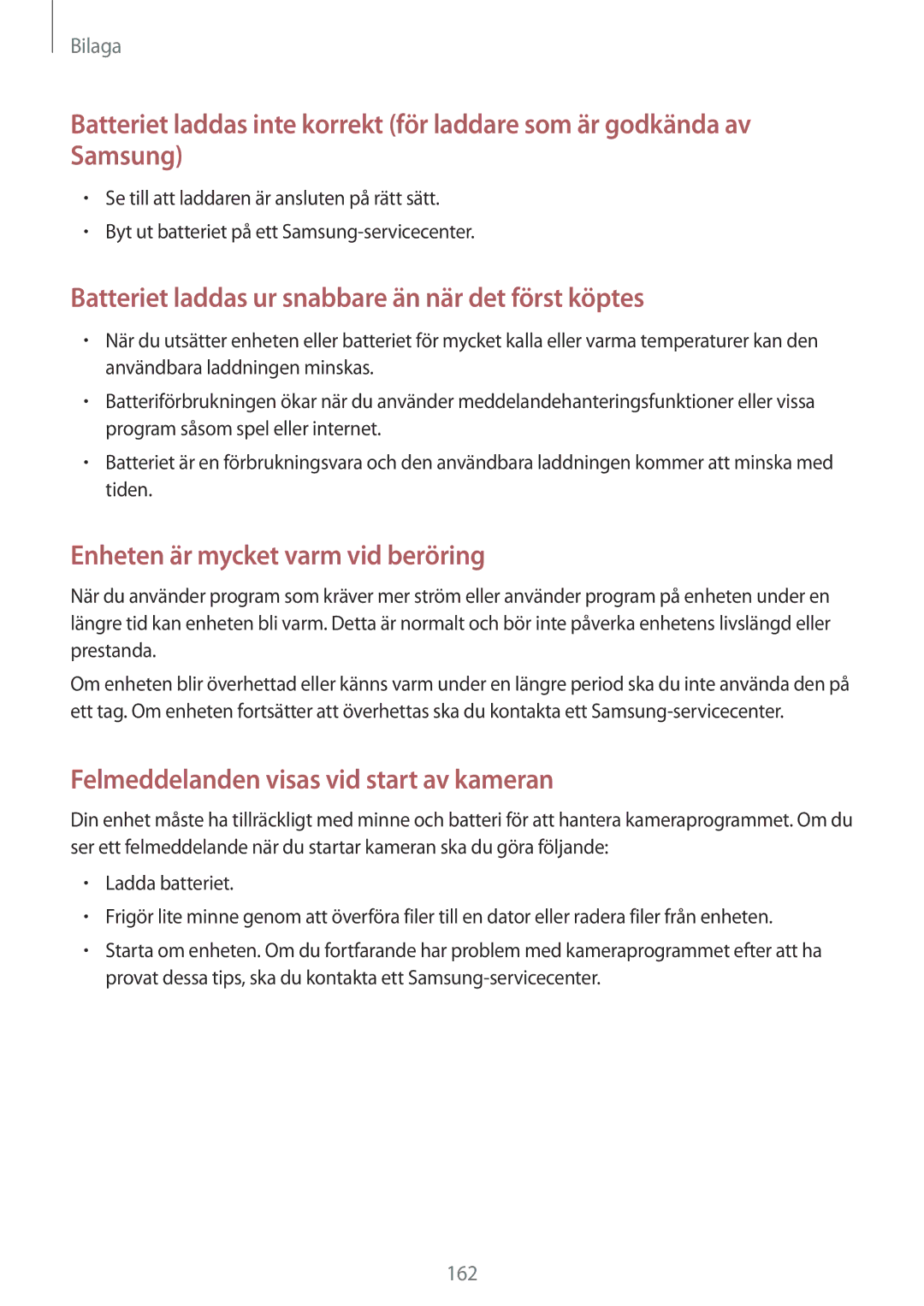 Samsung SM-G930FZSANEE, SM-G930FEDANEE, SM-G930FZWANEE, SM-G930FZKANEE Batteriet laddas ur snabbare än när det först köptes 