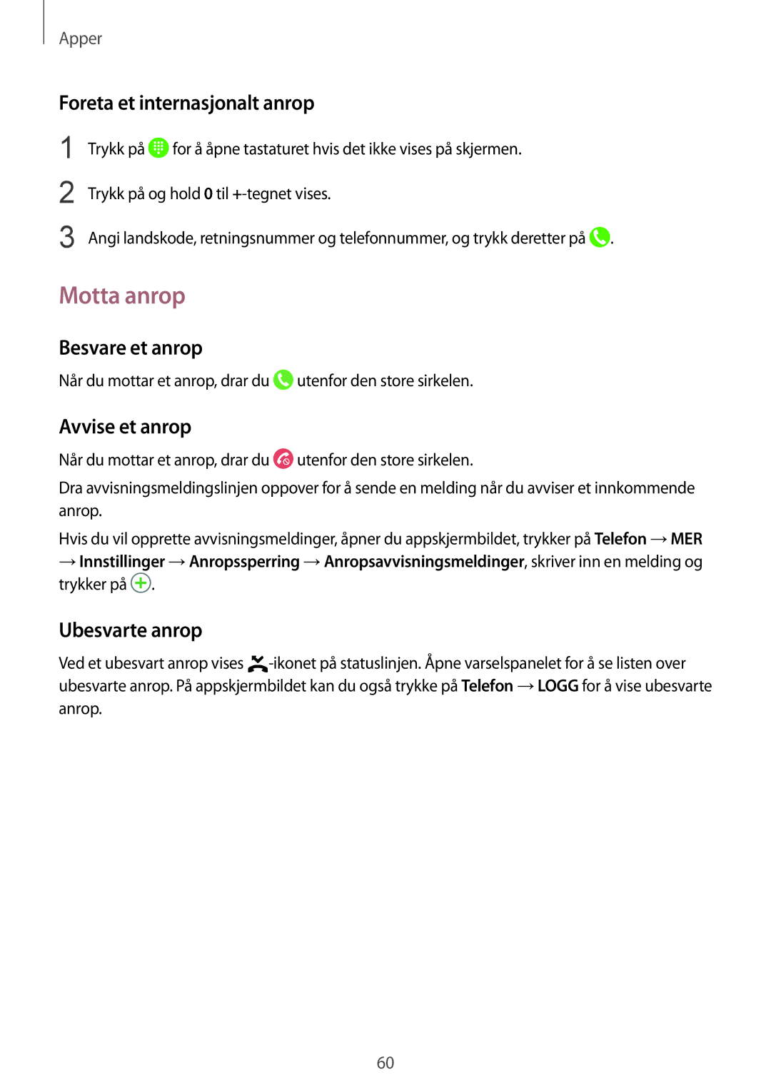 Samsung SM-G930FEDANEE Motta anrop, Foreta et internasjonalt anrop, Besvare et anrop, Avvise et anrop, Ubesvarte anrop 