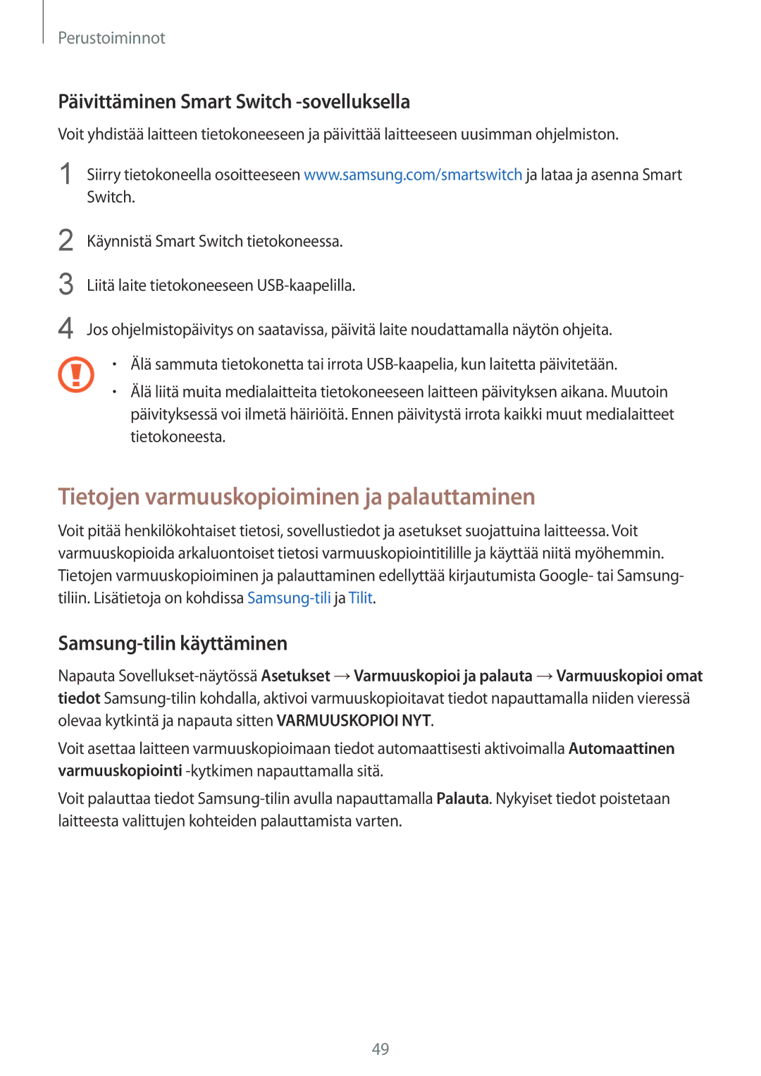 Samsung SM-G930FZDANEE manual Tietojen varmuuskopioiminen ja palauttaminen, Päivittäminen Smart Switch -sovelluksella 