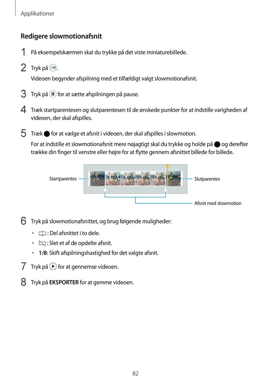 Samsung SM-G930FZSANEE, SM-G930FEDANEE, SM-G930FZWANEE, SM-G930FZKANEE, SM-G930FZDANEE manual Redigere slowmotionafsnit 