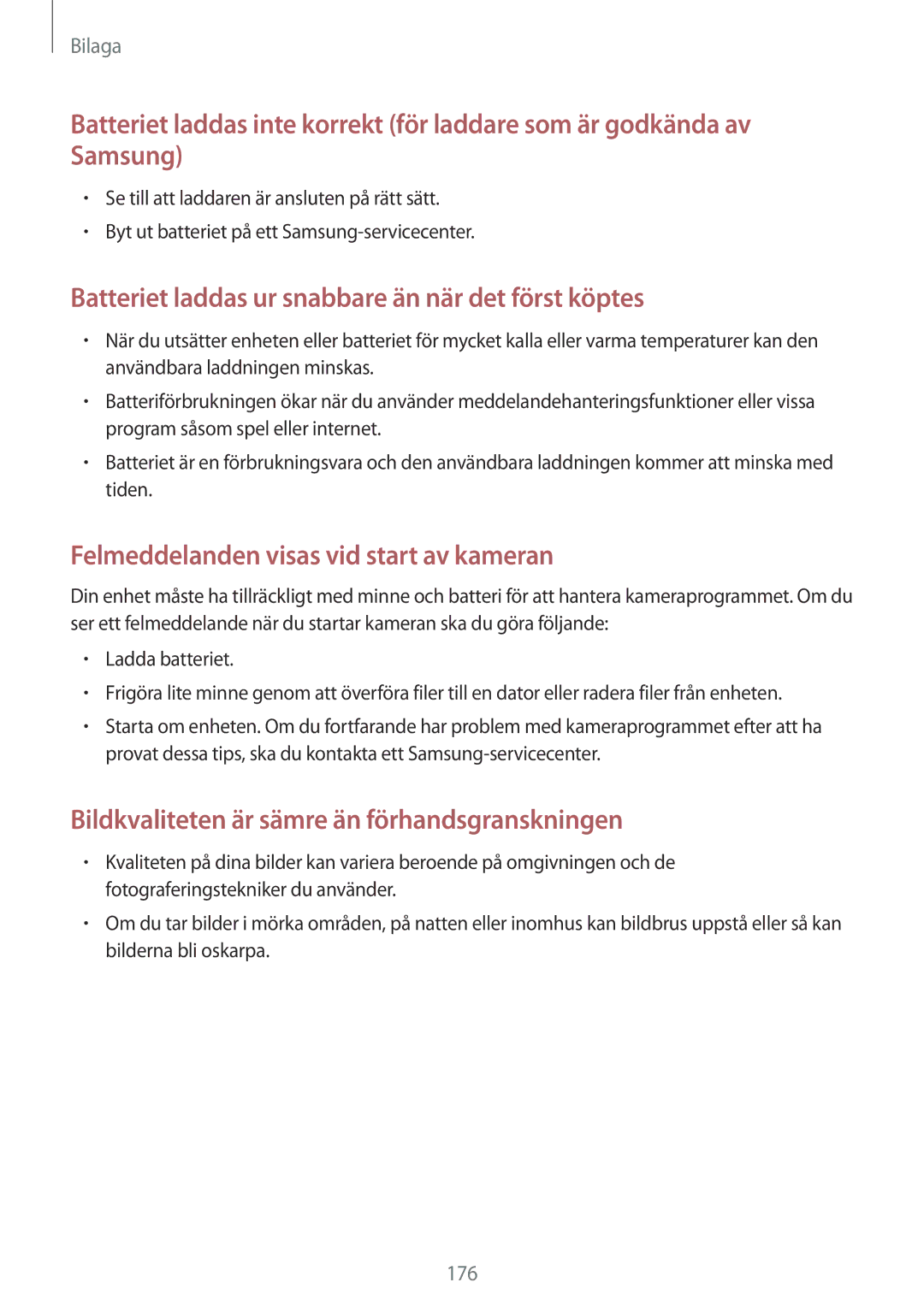 Samsung SM-G930FZWANEE, SM-G930FEDANEE, SM-G930FZSANEE, SM-G930FZKANEE Batteriet laddas ur snabbare än när det först köptes 