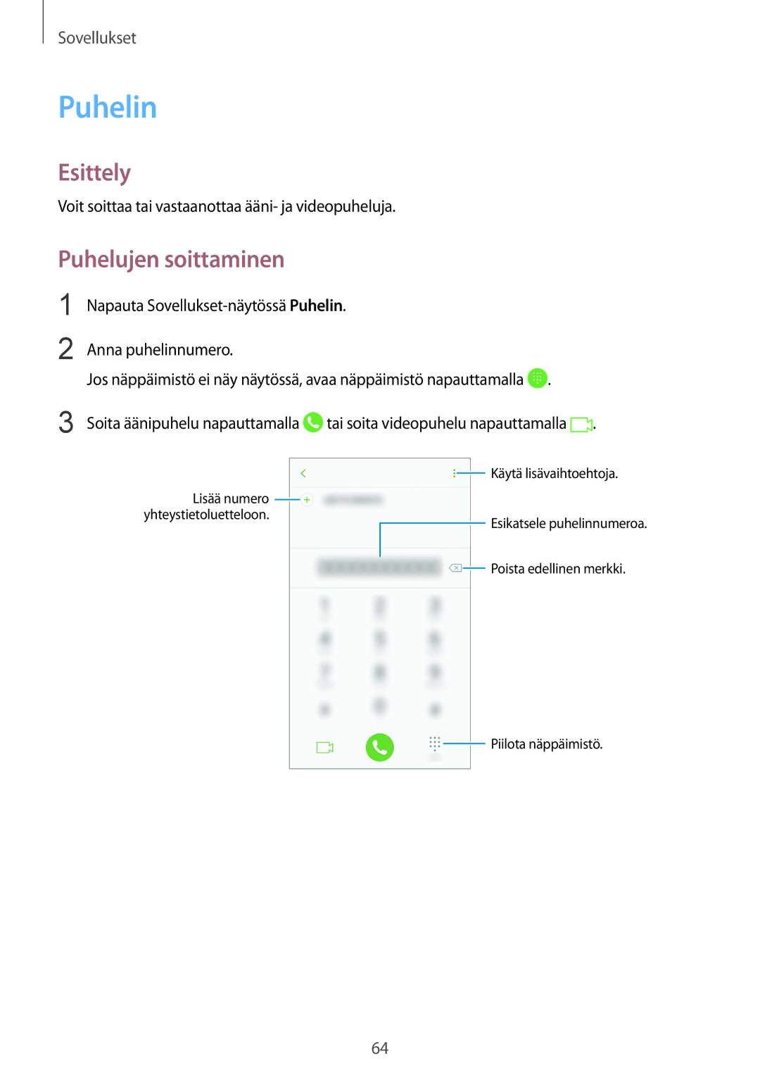 Samsung SM-G930FZDANEE manual Puhelin, Puhelujen soittaminen, Voit soittaa tai vastaanottaa ääni- ja videopuheluja 