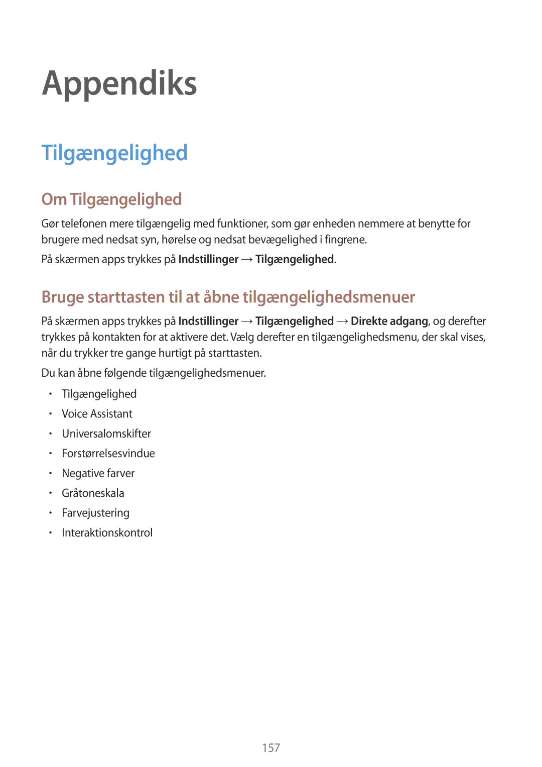 Samsung SM-G930FZSANEE, SM-G930FEDANEE manual Om Tilgængelighed, Bruge starttasten til at åbne tilgængelighedsmenuer 
