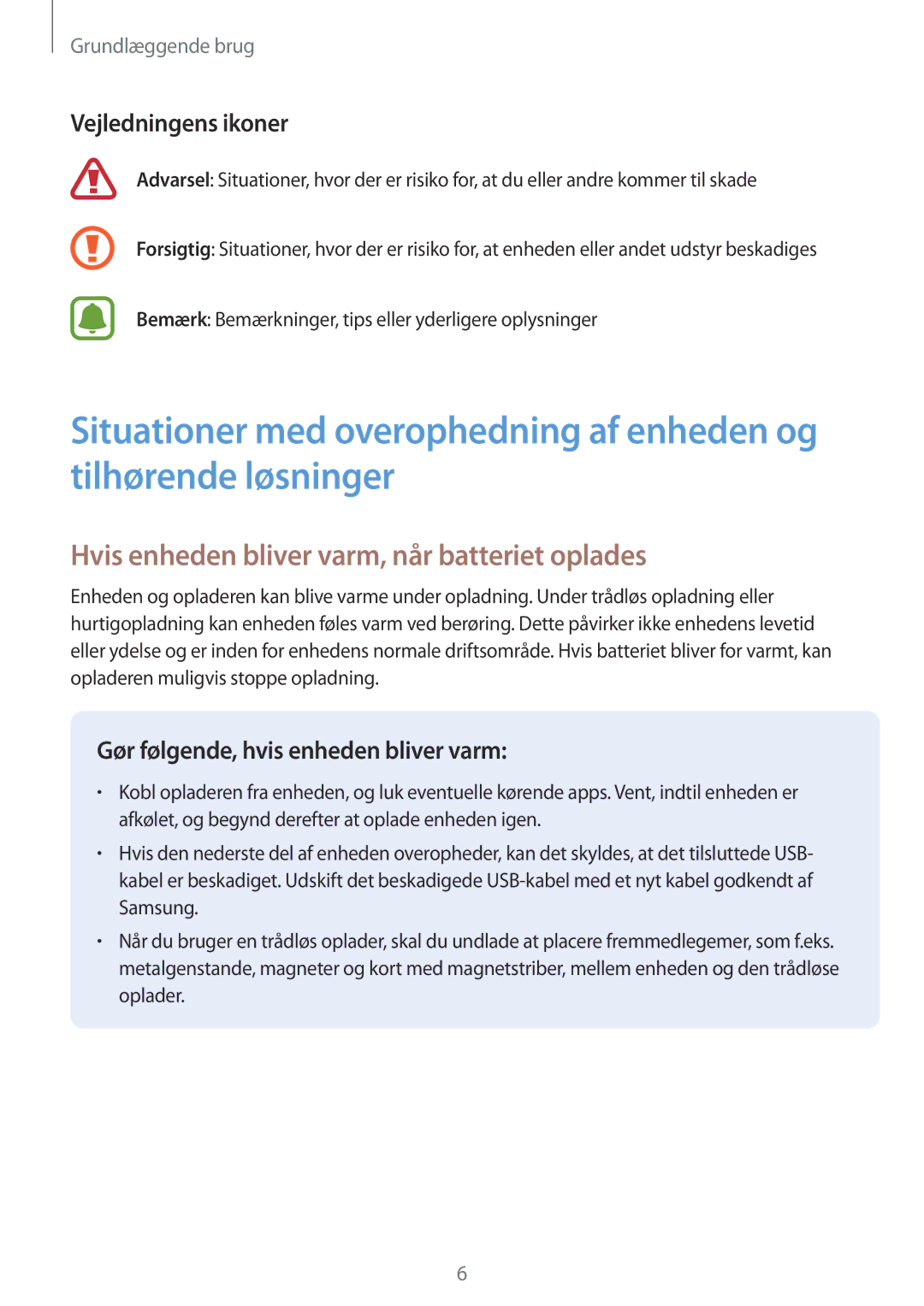 Samsung SM-G930FZWANEE, SM-G930FEDANEE manual Hvis enheden bliver varm, når batteriet oplades, Vejledningens ikoner 