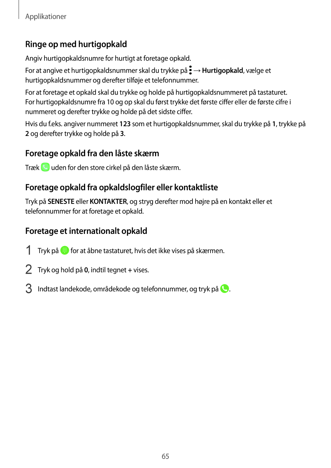 Samsung SM-G930FEDANEE Ringe op med hurtigopkald, Foretage opkald fra den låste skærm, Foretage et internationalt opkald 