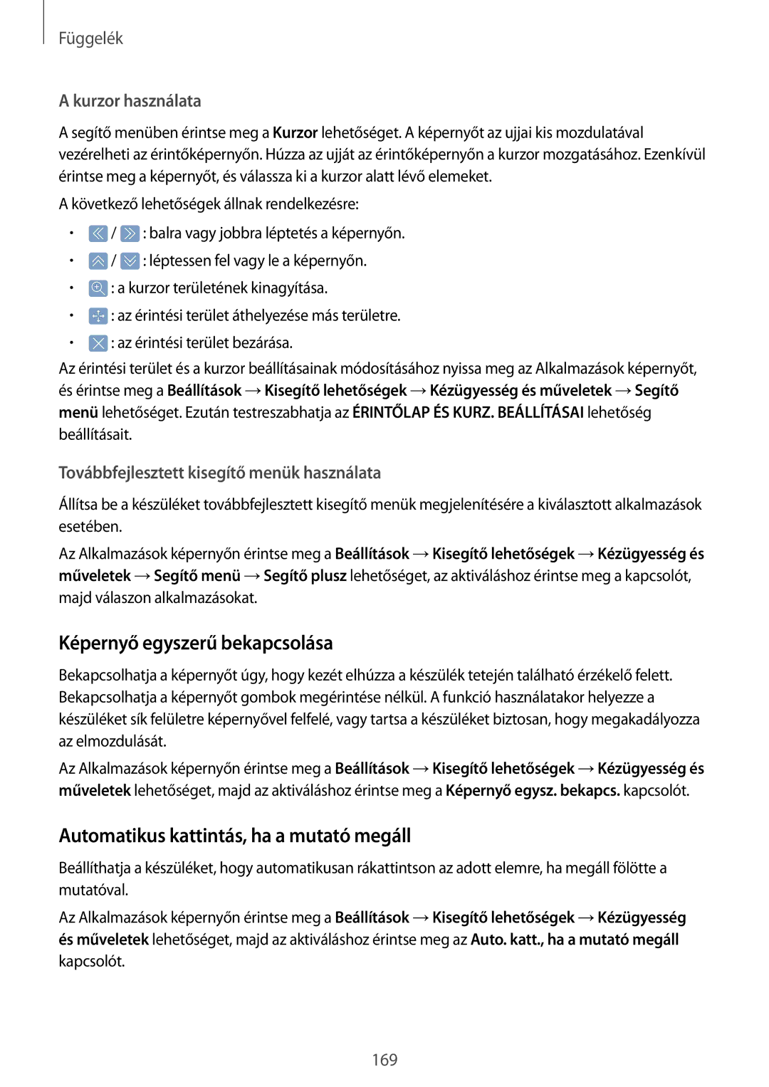 Samsung SM-G930FZDAXEH manual Képernyő egyszerű bekapcsolása, Automatikus kattintás, ha a mutató megáll, Kurzor használata 