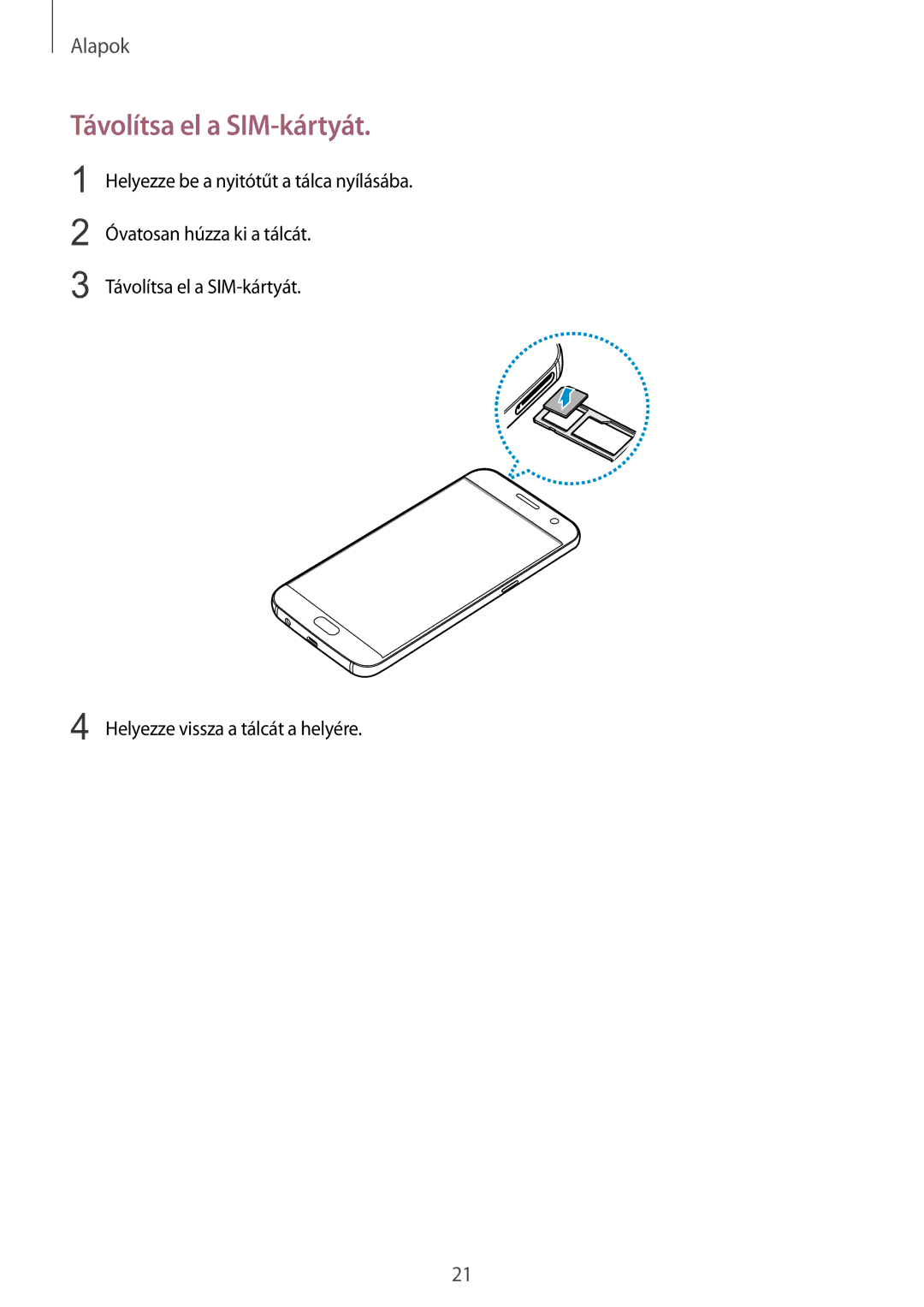 Samsung SM-G930FZDAXEH manual Távolítsa el a SIM-kártyát 