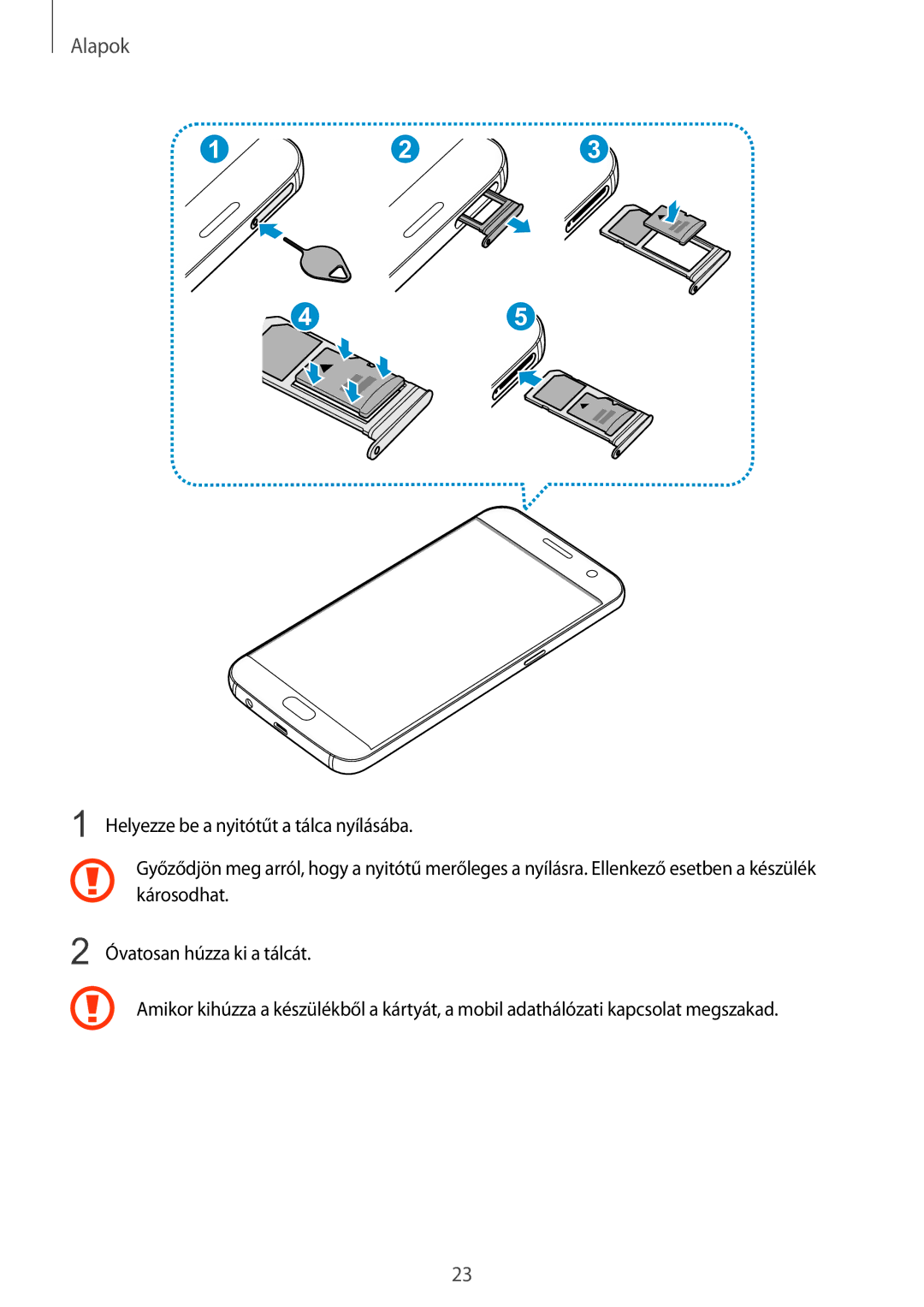 Samsung SM-G930FZDAXEH manual Helyezze be a nyitótűt a tálca nyílásába 