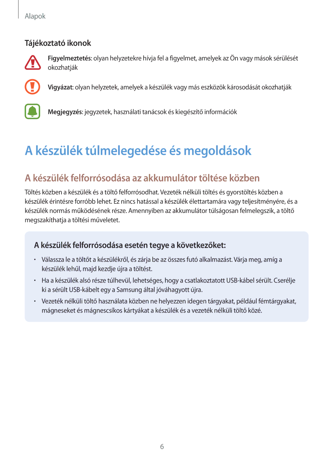 Samsung SM-G930FZDAXEH manual Készülék túlmelegedése és megoldások, Készülék felforrósodása az akkumulátor töltése közben 