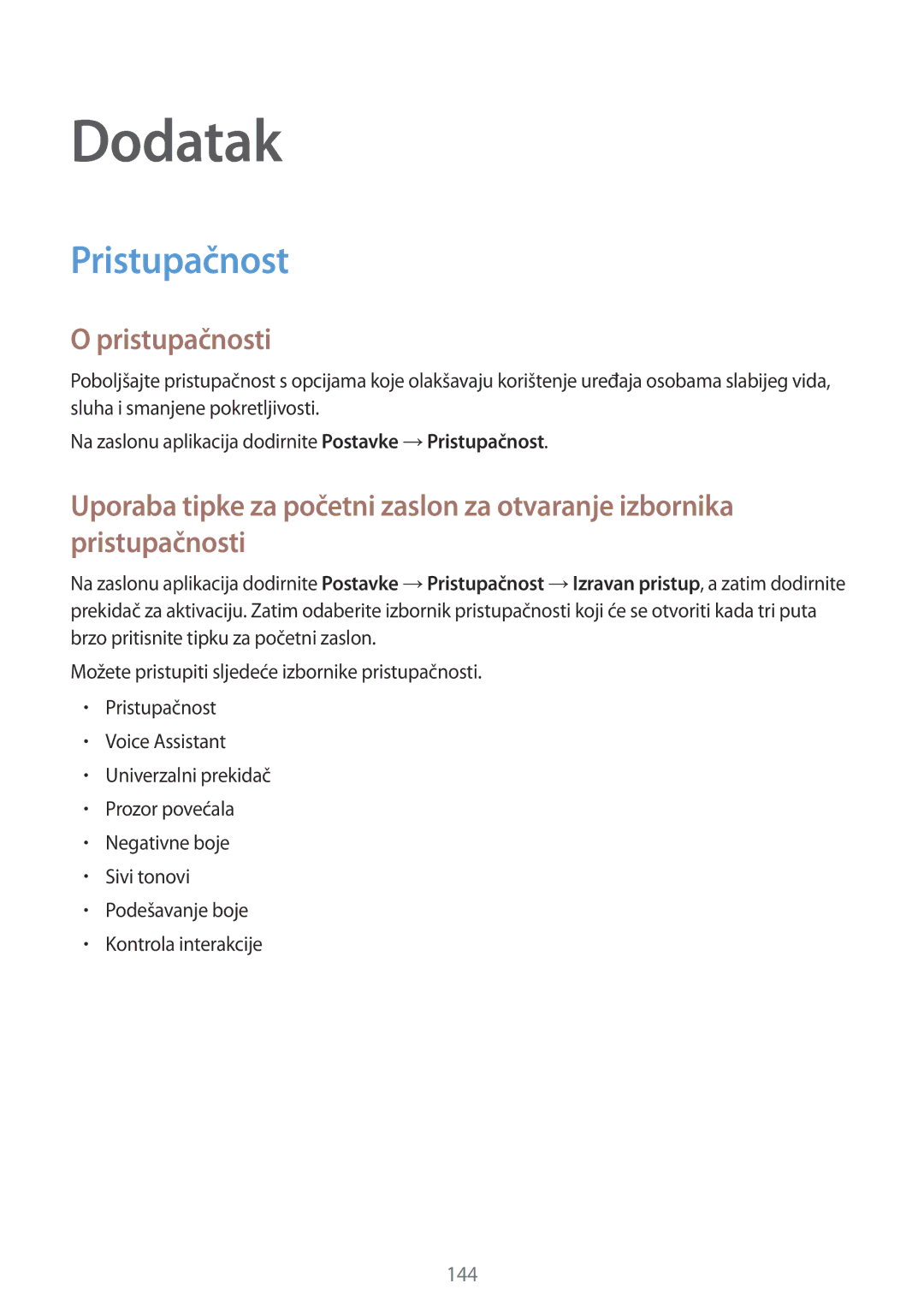 Samsung SM-G930FZSASEE, SM-G930FZKAVIP, SM-G930FZKATWO, SM-G930FZKADHR, SM-G930FZWASEE, SM-G930FZDATWO Dodatak, Pristupačnosti 