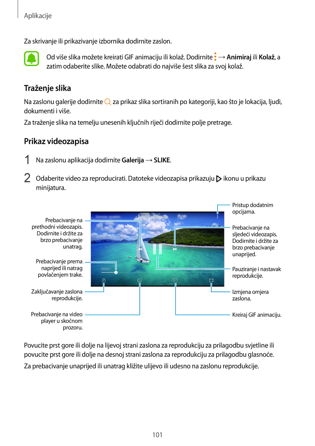 Samsung SM-G930FZKATWO, SM-G930FZKAVIP, SM-G930FZKADHR, SM-G930FZWASEE, SM-G930FZSASEE Traženje slika, Prikaz videozapisa 