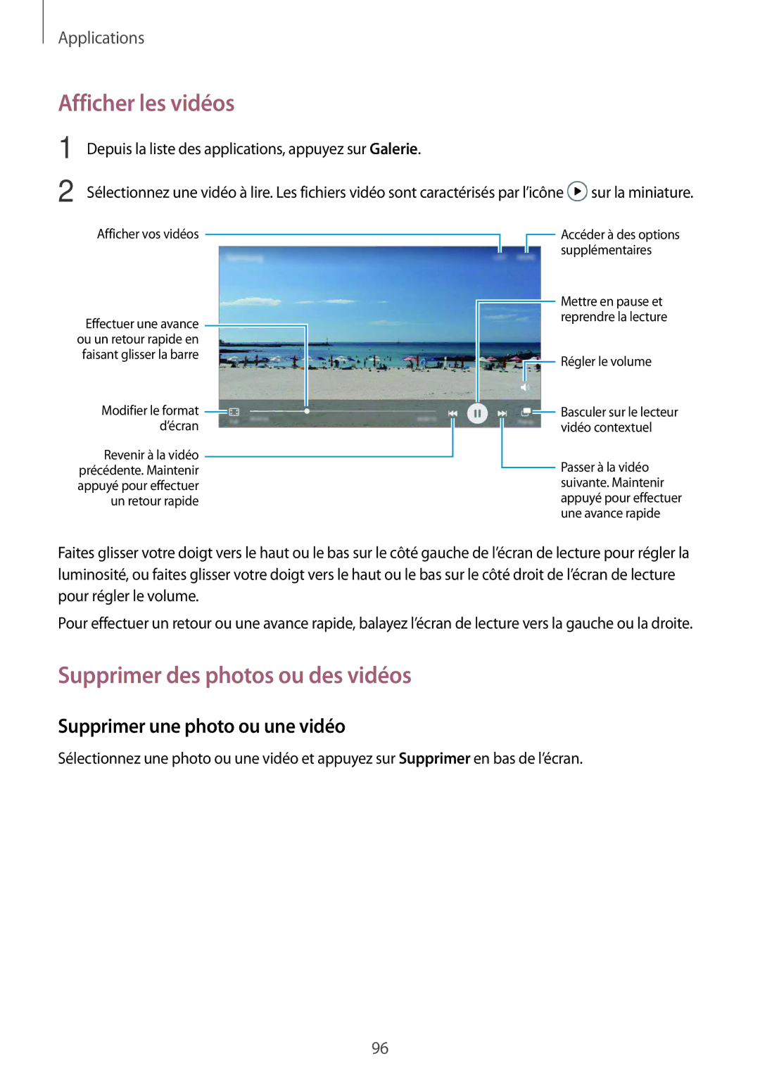 Samsung SM-G930FZDAXEF manual Afficher les vidéos, Supprimer des photos ou des vidéos, Supprimer une photo ou une vidéo 