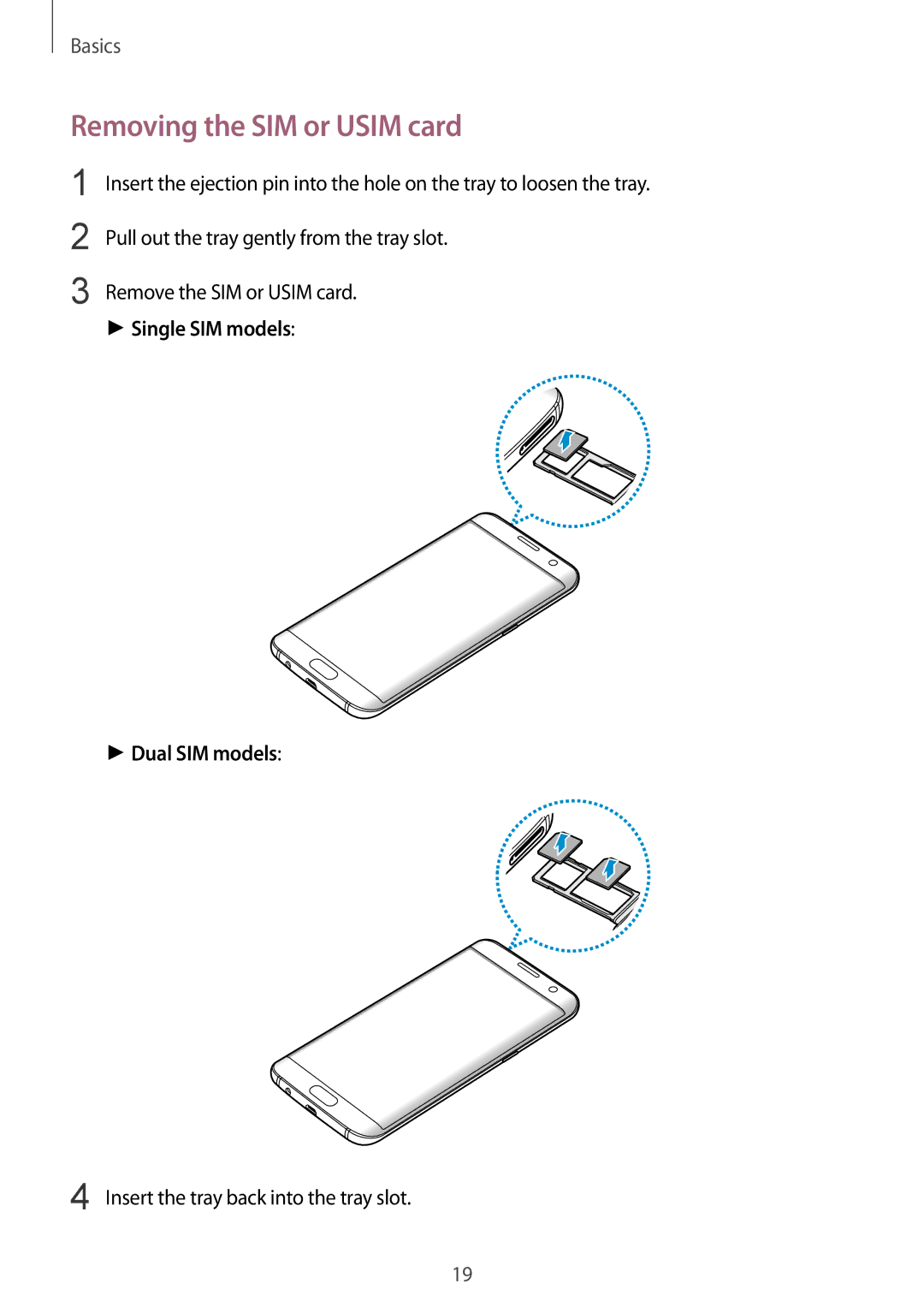 Samsung SM-G935FZKAPHE, SM-G935FEDADBT, SM-G935FZKZDBT Removing the SIM or Usim card, Single SIM models Dual SIM models 