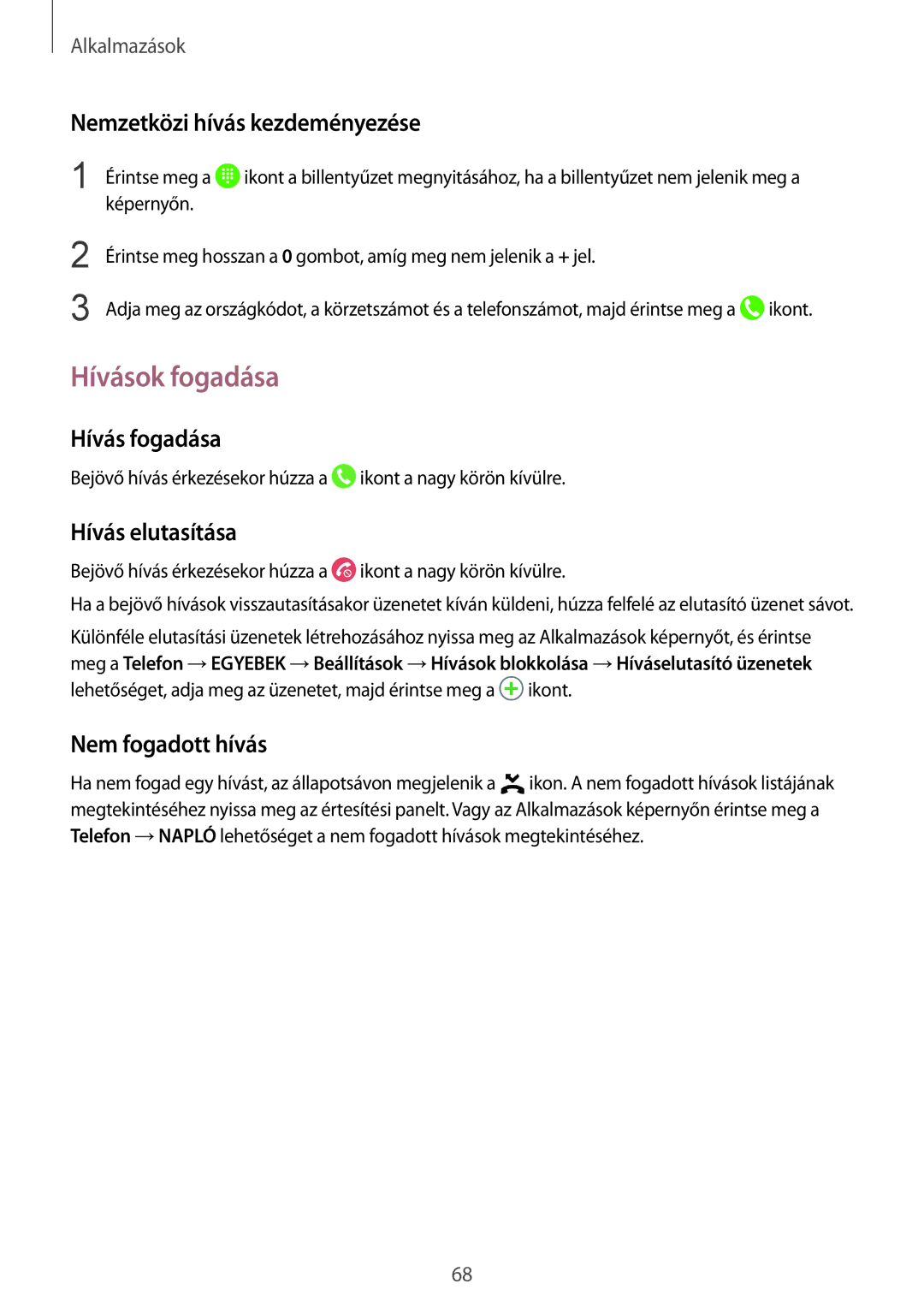 Samsung SM-G935FZDAXEH manual Hívások fogadása, Nemzetközi hívás kezdeményezése, Hívás fogadása, Hívás elutasítása 