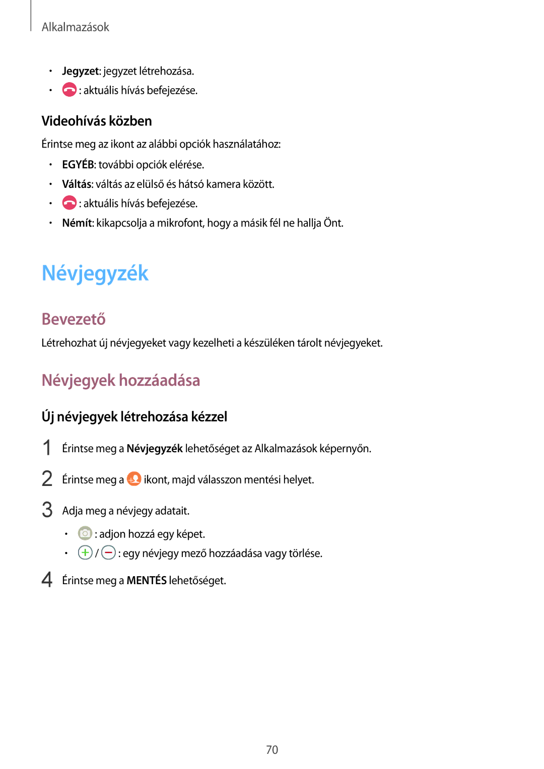 Samsung SM-G935FZDAXEH manual Névjegyzék, Névjegyek hozzáadása, Videohívás közben, Új névjegyek létrehozása kézzel 