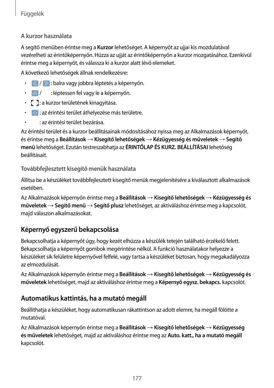 Samsung SM-G935FZDAXEH manual Képernyő egyszerű bekapcsolása, Automatikus kattintás, ha a mutató megáll, Kurzor használata 