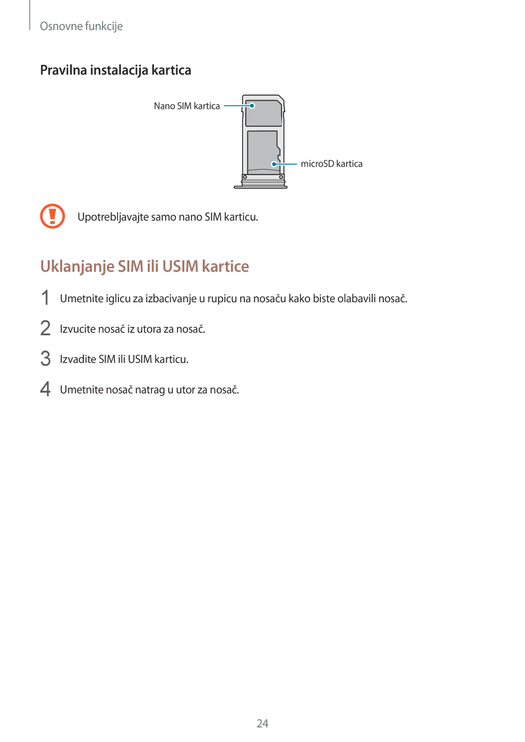 Samsung SM-G950FZVASEE, SM-G950FZKASEE, SM-G950FZSASEE manual Uklanjanje SIM ili Usim kartice, Pravilna instalacija kartica 