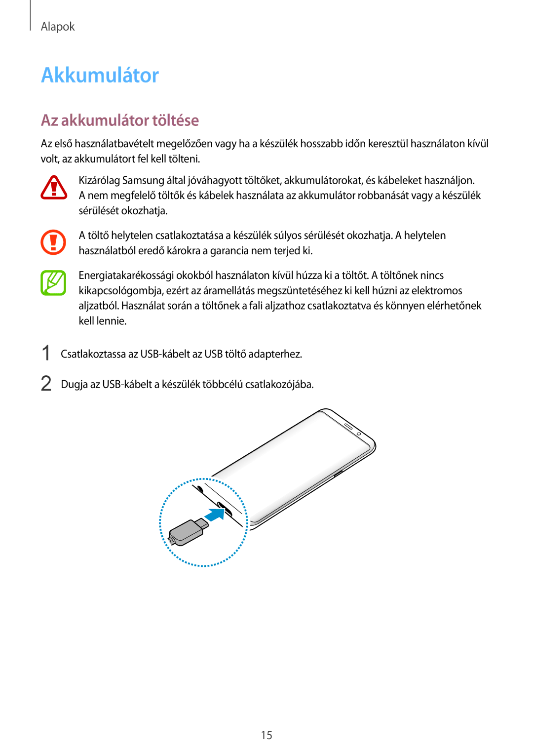 Samsung SM-G955FZKAXEH, SM-G950FZVAXEH, SM-G955FZSAXEH, SM-G955FZVAXEH, SM-G950FZKAXEH Akkumulátor, Az akkumulátor töltése 