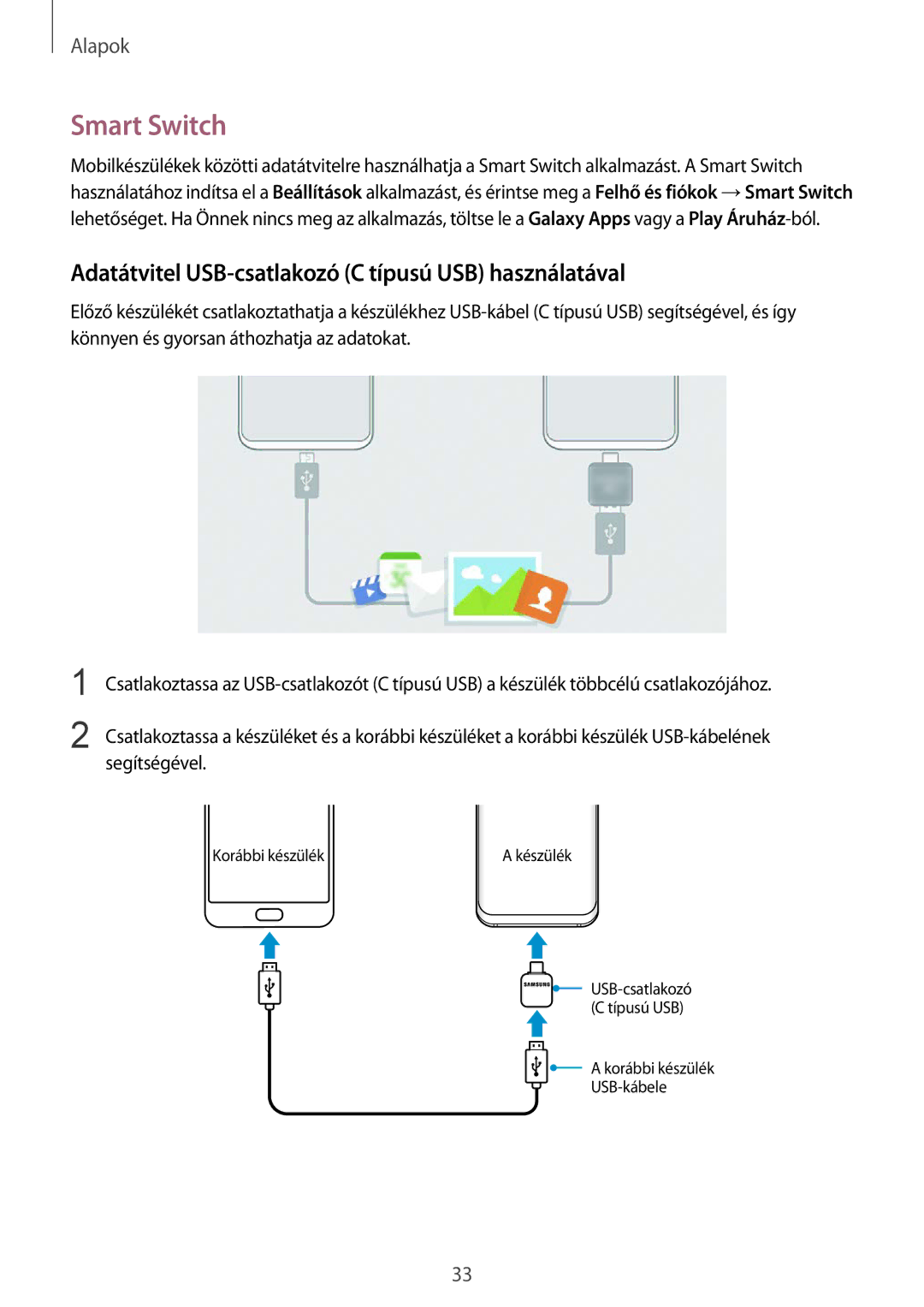 Samsung SM-G955FZKAXEH, SM-G950FZVAXEH, SM-G955FZSAXEH Smart Switch, Adatátvitel USB-csatlakozó C típusú USB használatával 