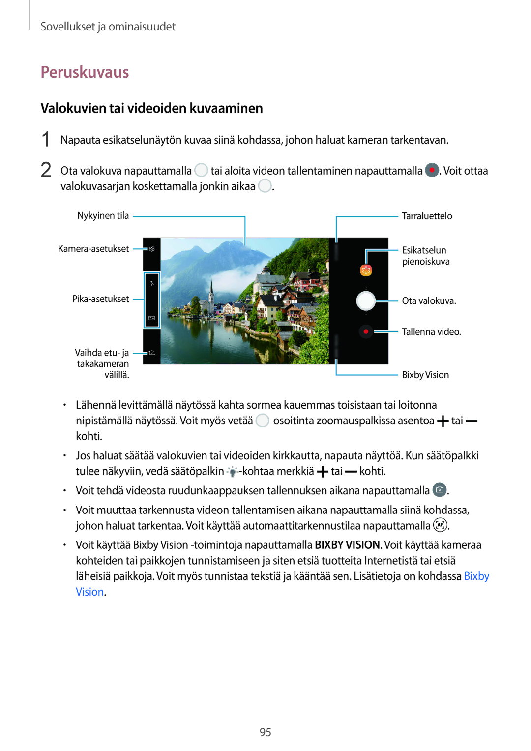 Samsung SM-G950FZSANEE, SM-G955FZIANEE, SM-G955FZKANEE, SM-G955FZSANEE manual Peruskuvaus, Valokuvien tai videoiden kuvaaminen 