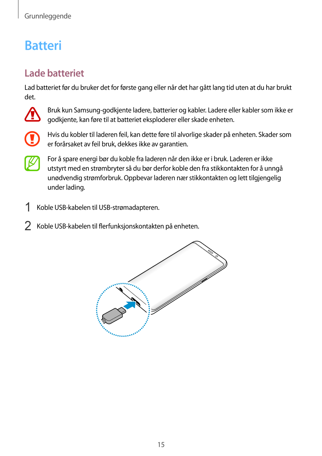 Samsung SM-G950FZIANEE, SM-G955FZIANEE, SM-G955FZKANEE, SM-G955FZSANEE, SM-G955FZVDNEE, SM-G950FZVANEE Batteri, Lade batteriet 