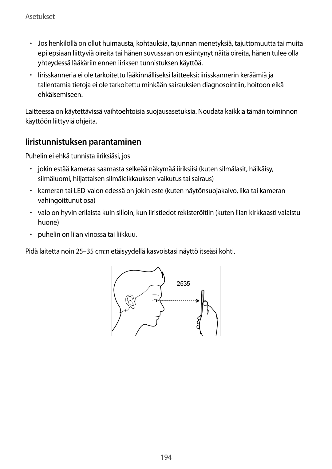 Samsung SM-G950FZVANEE, SM-G955FZIANEE manual Iiristunnistuksen parantaminen, Puhelin ei ehkä tunnista iiriksiäsi, jos 