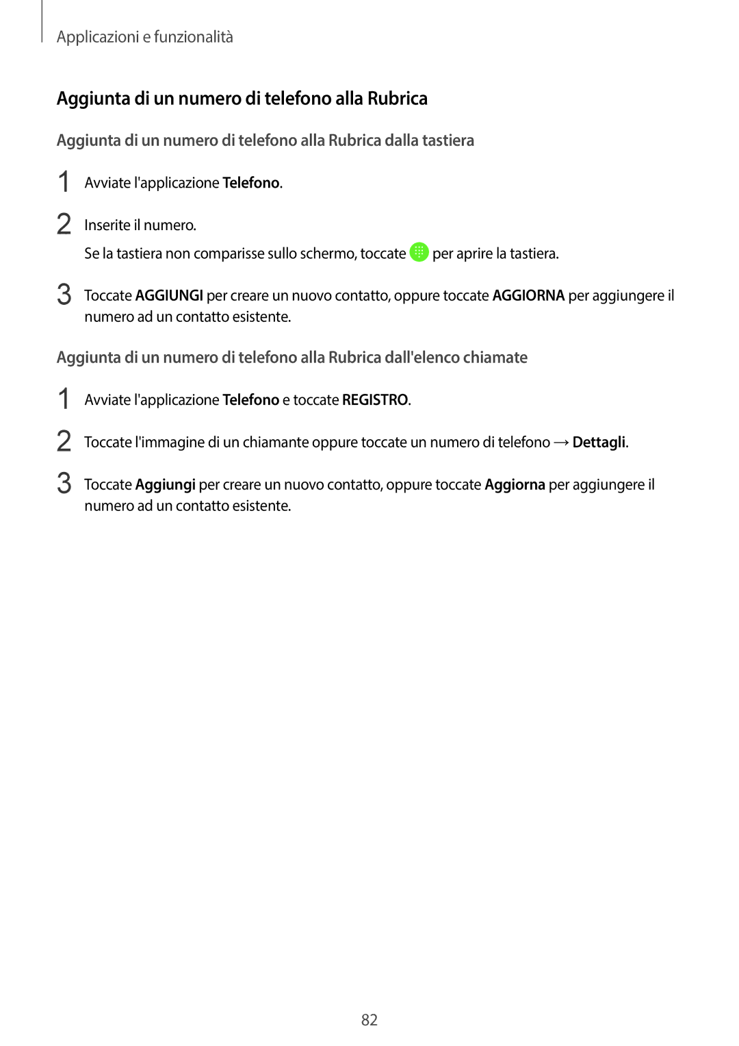 Samsung SM-G955FZKAITV, SM-G955FZSAITV, SM-G955FZVAITV, SM-G950FZSAITV manual Aggiunta di un numero di telefono alla Rubrica 