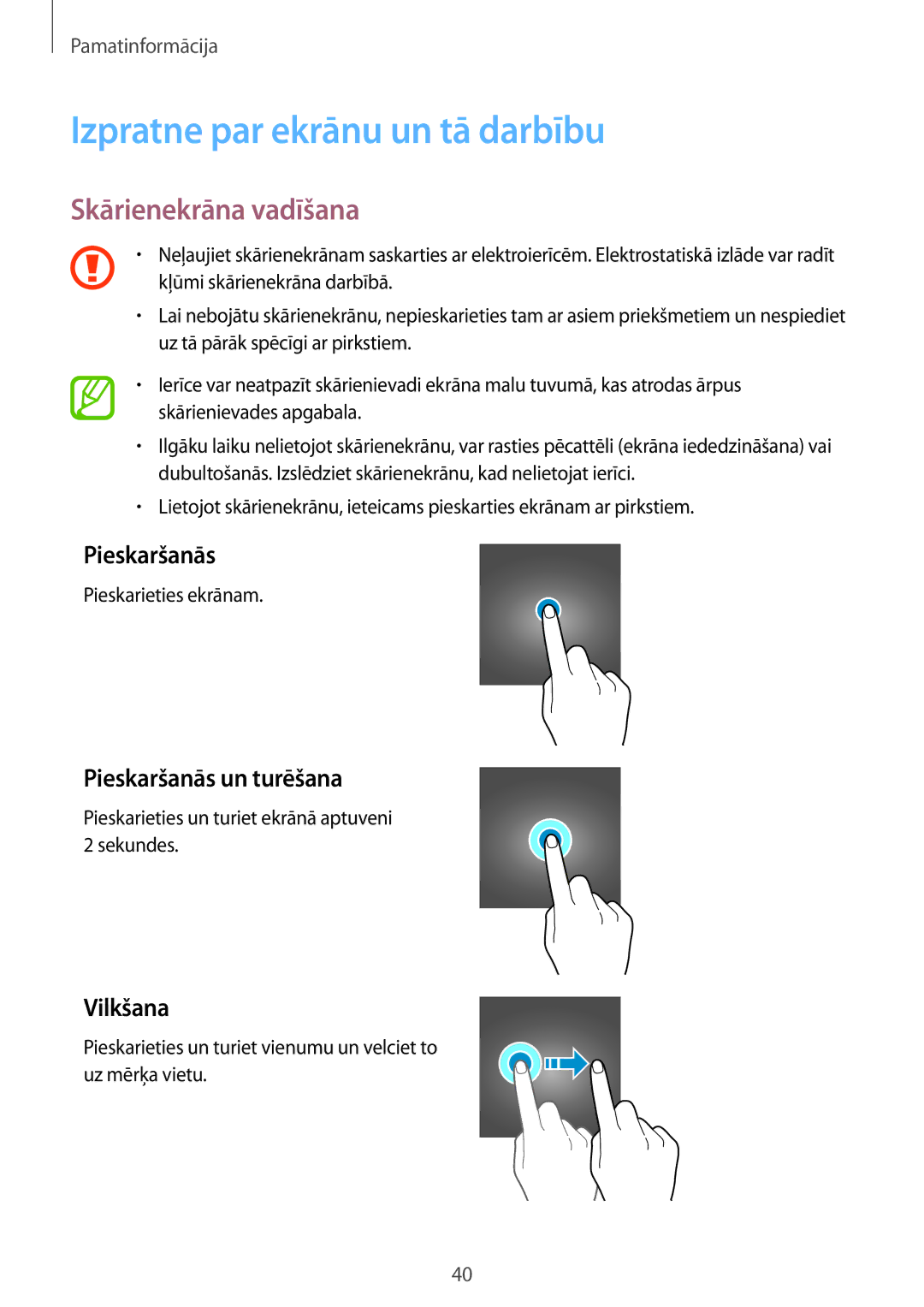 Samsung SM-G950FZIASEB Izpratne par ekrānu un tā darbību, Skārienekrāna vadīšana, Pieskaršanās un turēšana, Vilkšana 
