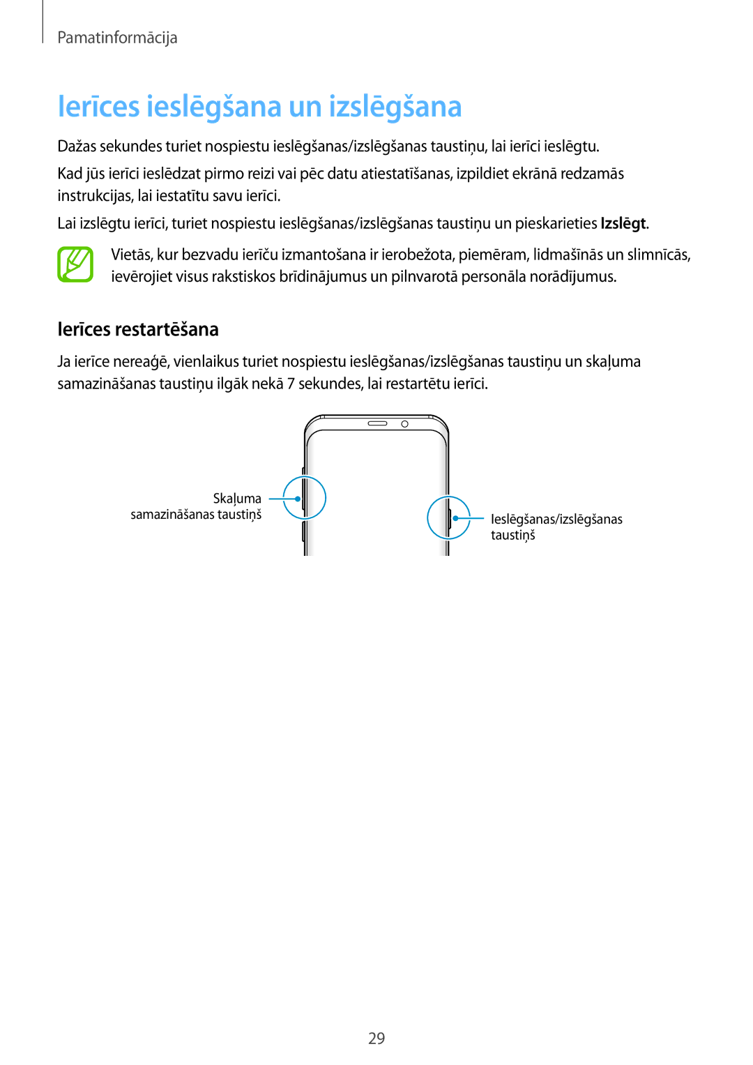 Samsung SM-G950FZSASEB, SM-G955FZSASEB, SM-G955FZVASEB manual Ierīces ieslēgšana un izslēgšana, Ierīces restartēšana 