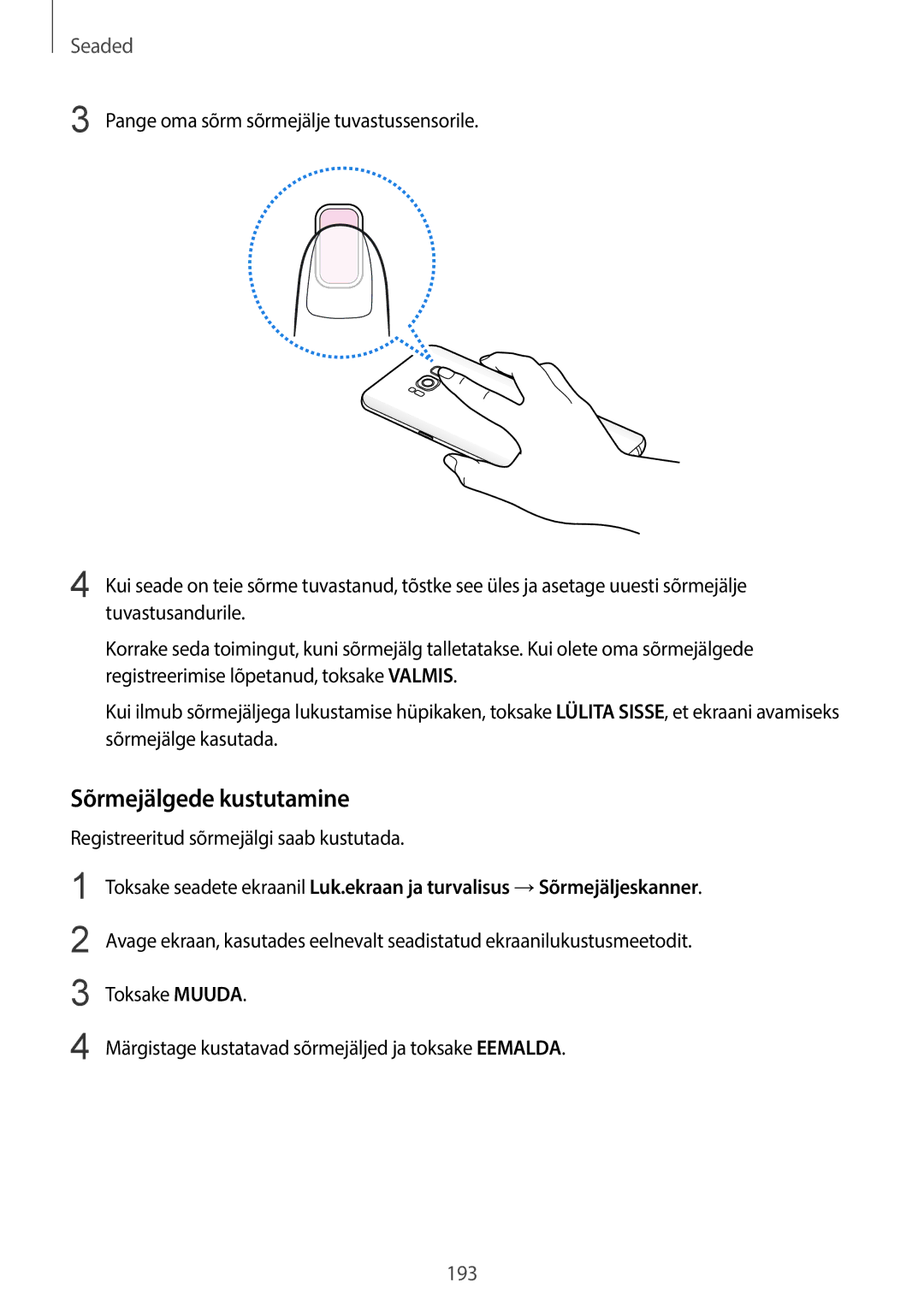 Samsung SM-G950FZVASEB, SM-G955FZSASEB, SM-G950FZSASEB Sõrmejälgede kustutamine, Registreeritud sõrmejälgi saab kustutada 