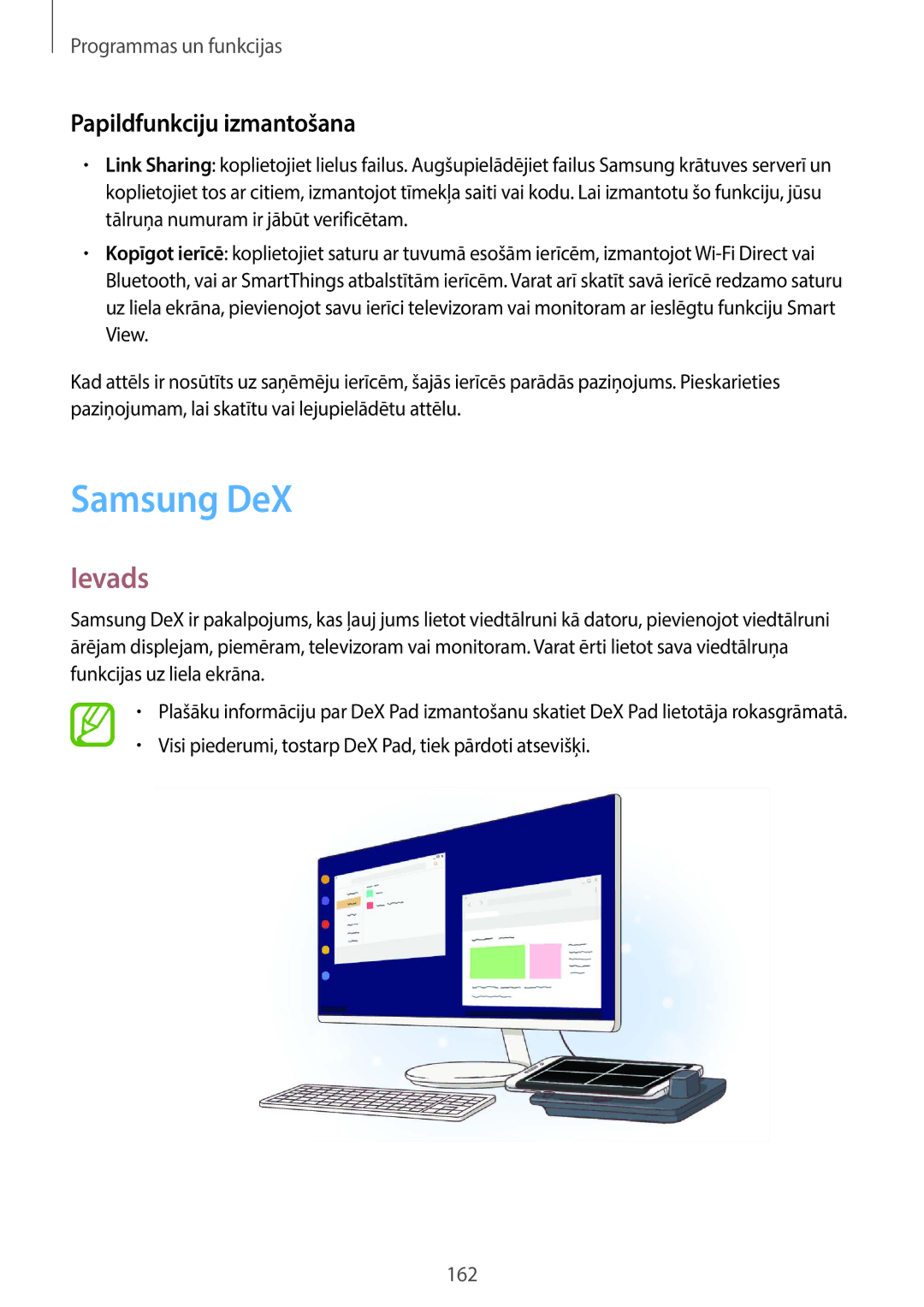 Samsung SM-G960FZBDSEB Samsung DeX, Papildfunkciju izmantošana, Visi piederumi, tostarp DeX Pad, tiek pārdoti atsevišķi 