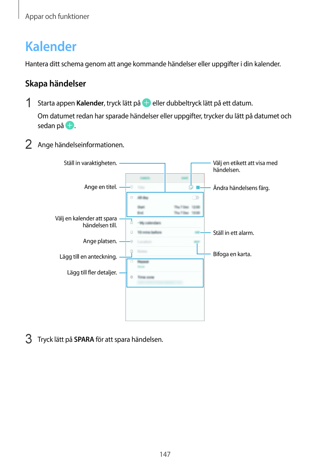 Samsung SM-G965FZBDNEE Kalender, Skapa händelser, Eller dubbeltryck lätt på ett datum, Sedan på Ange händelseinformationen 