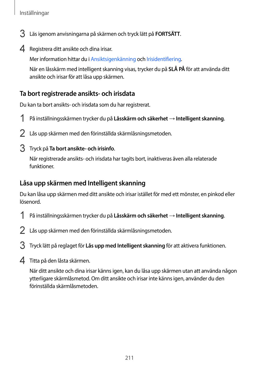 Samsung SM-G960FZBDNEE manual Ta bort registrerade ansikts- och irisdata, Låsa upp skärmen med Intelligent skanning 