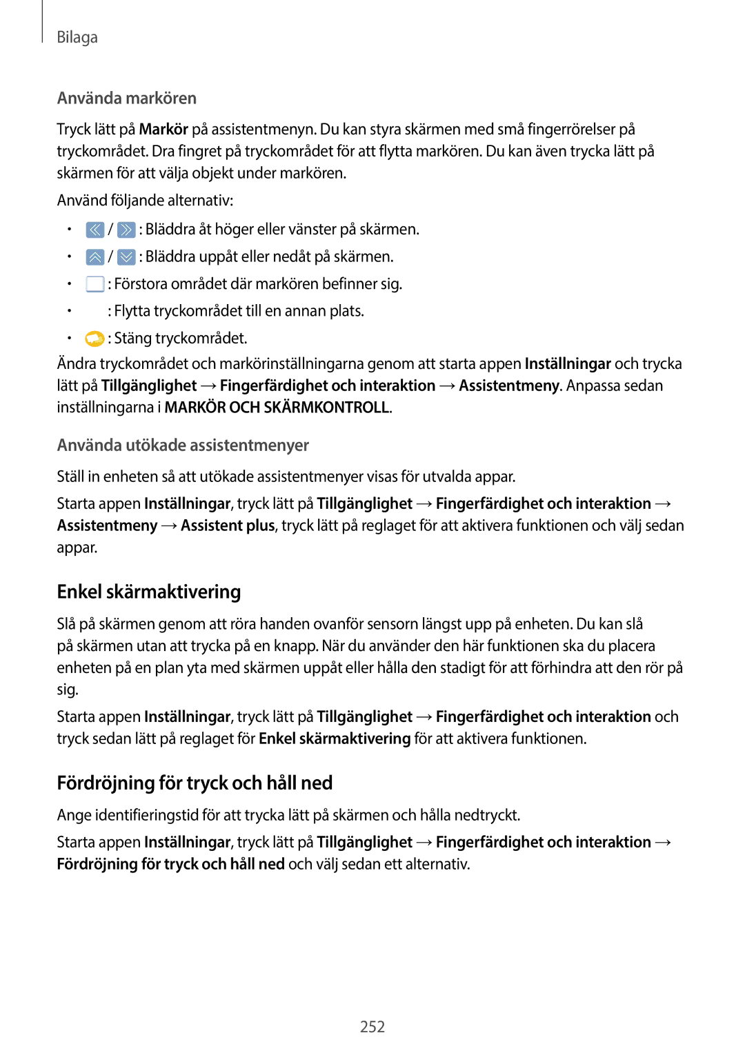 Samsung SM-G960FZKDNEE, SM-G960FZBDNEE manual Enkel skärmaktivering, Fördröjning för tryck och håll ned, Använda markören 