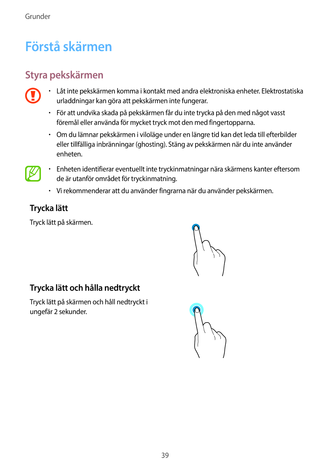 Samsung SM-G965FZBDNEE, SM-G960FZKDNEE manual Förstå skärmen, Styra pekskärmen, Trycka lätt och hålla nedtryckt 