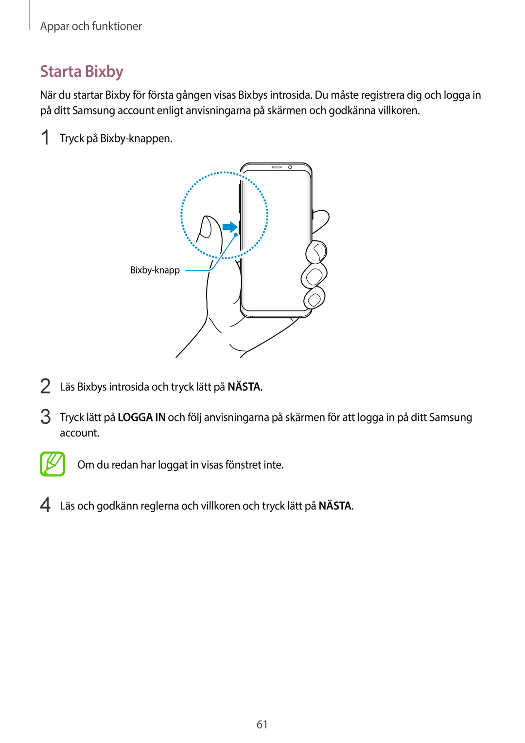 Samsung SM-G960FZBDNEE, SM-G960FZKDNEE, SM-G960FZPDNEE, SM-G965FZBDNEE, SM-G965FZKDNEE Starta Bixby, Tryck på Bixby-knappen 