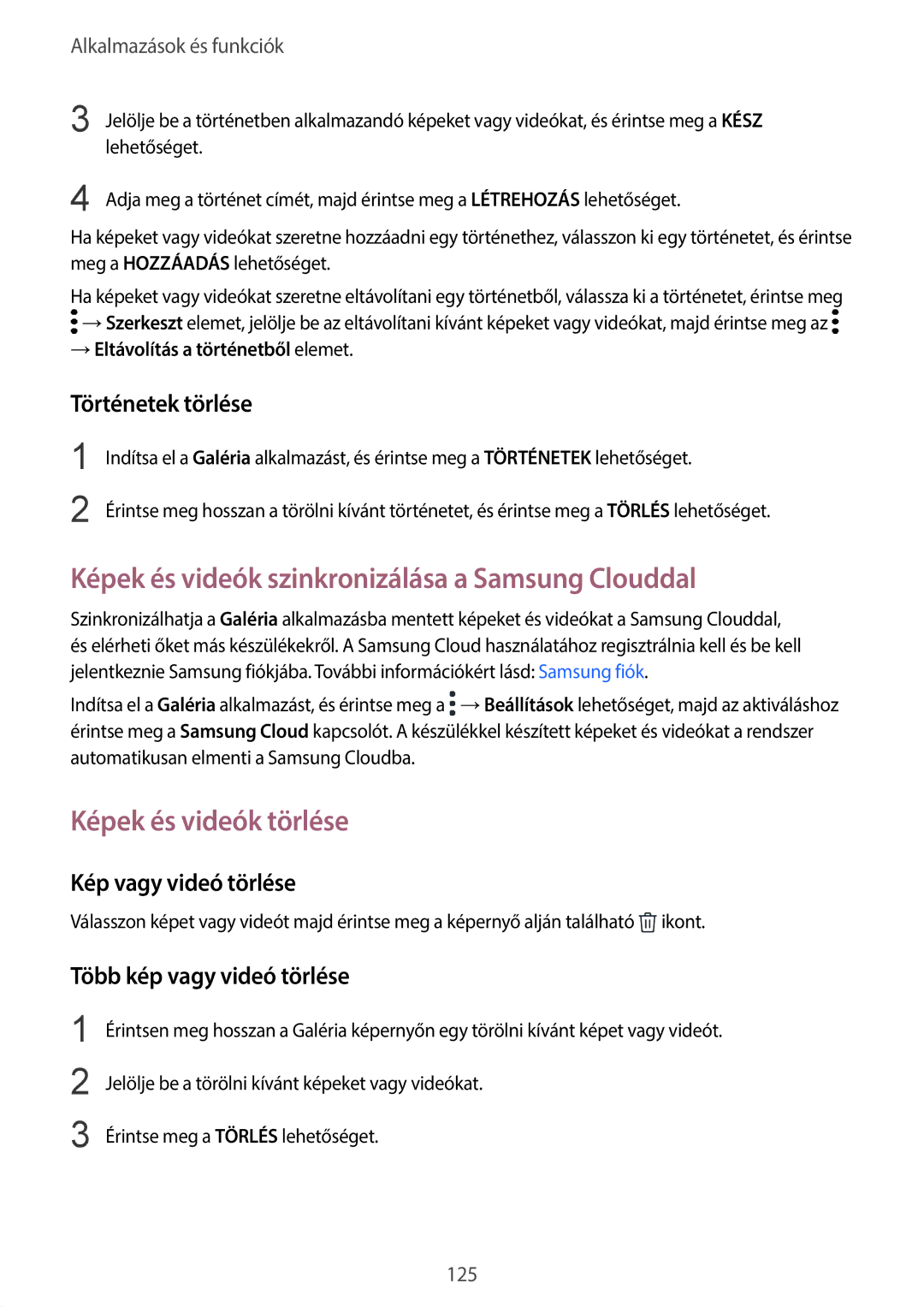 Samsung SM-G960FZKAVDH Képek és videók szinkronizálása a Samsung Clouddal, Képek és videók törlése, Történetek törlése 