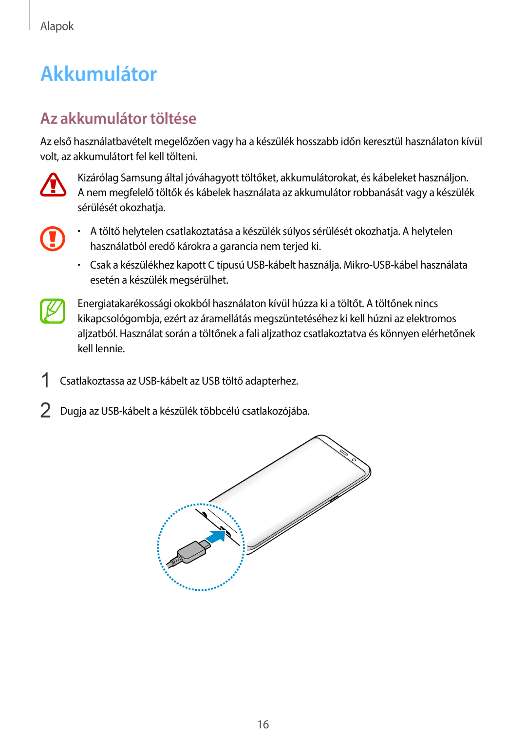 Samsung SM-G960FZPDXEH, SM-G965FZKAVDH, SM-G960FZBDXEH, SM-G960FZKDXEH, SM-G960FZPAPAN Akkumulátor, Az akkumulátor töltése 