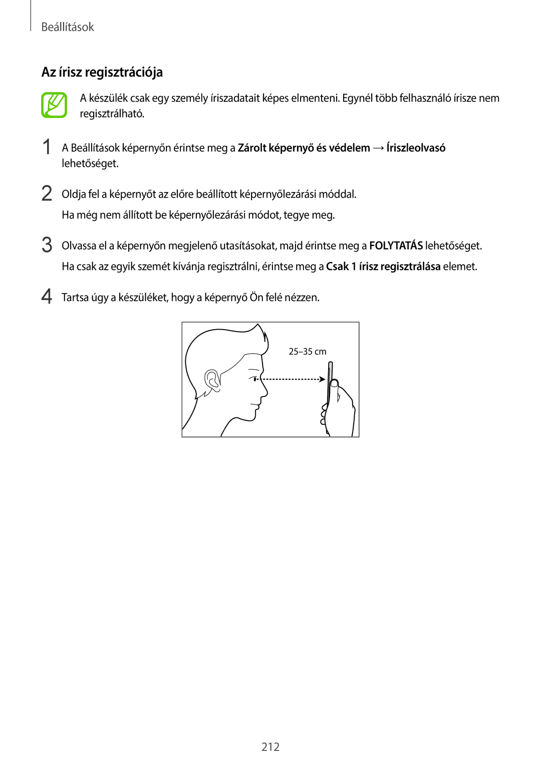 Samsung SM-G960FZPDXEH, SM-G965FZKAVDH Az írisz regisztrációja, Tartsa úgy a készüléket, hogy a képernyő Ön felé nézzen 