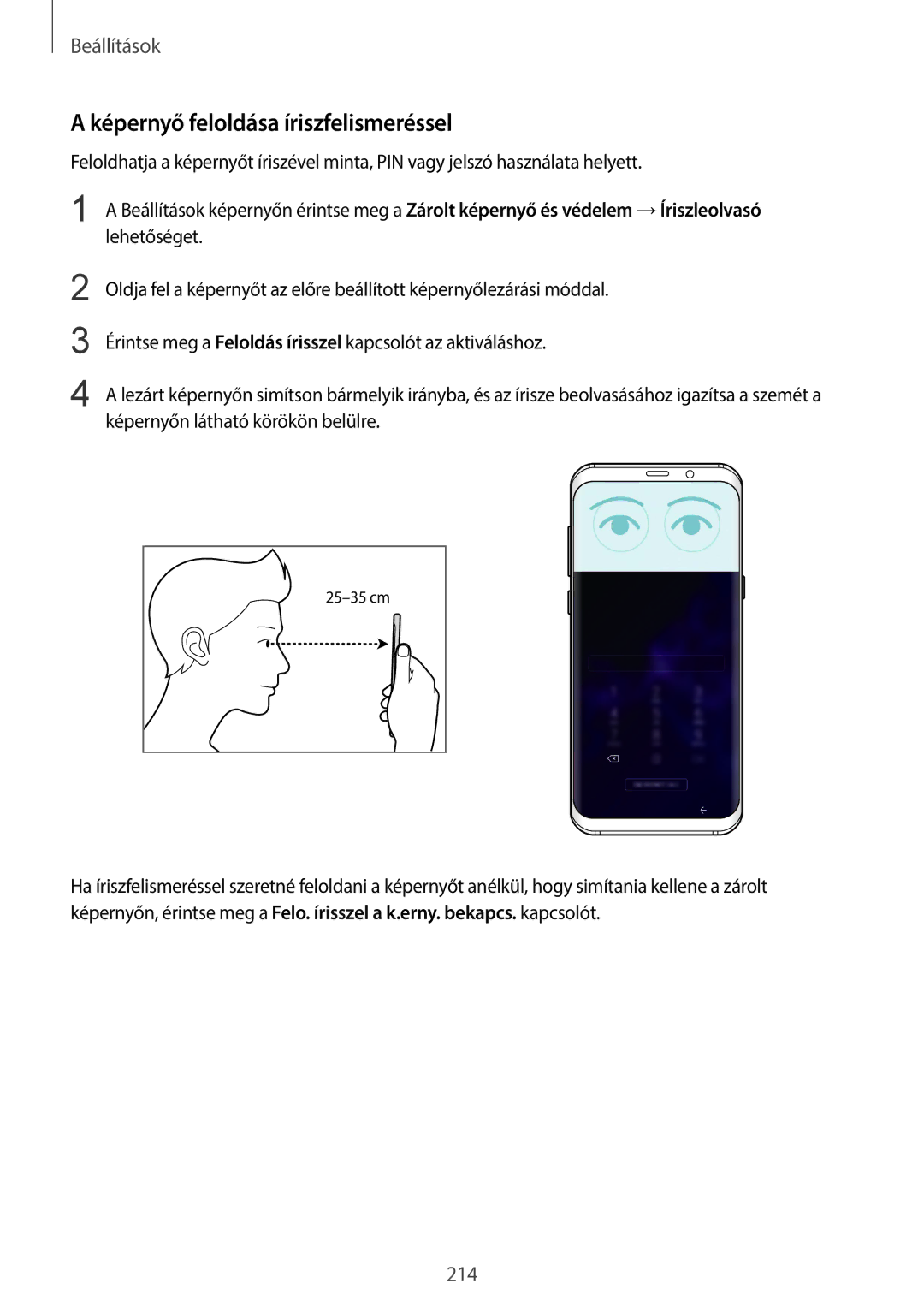 Samsung SM-G960FZPAPAN, SM-G965FZKAVDH, SM-G960FZBDXEH, SM-G960FZPDXEH, SM-G960FZKDXEH Képernyő feloldása íriszfelismeréssel 